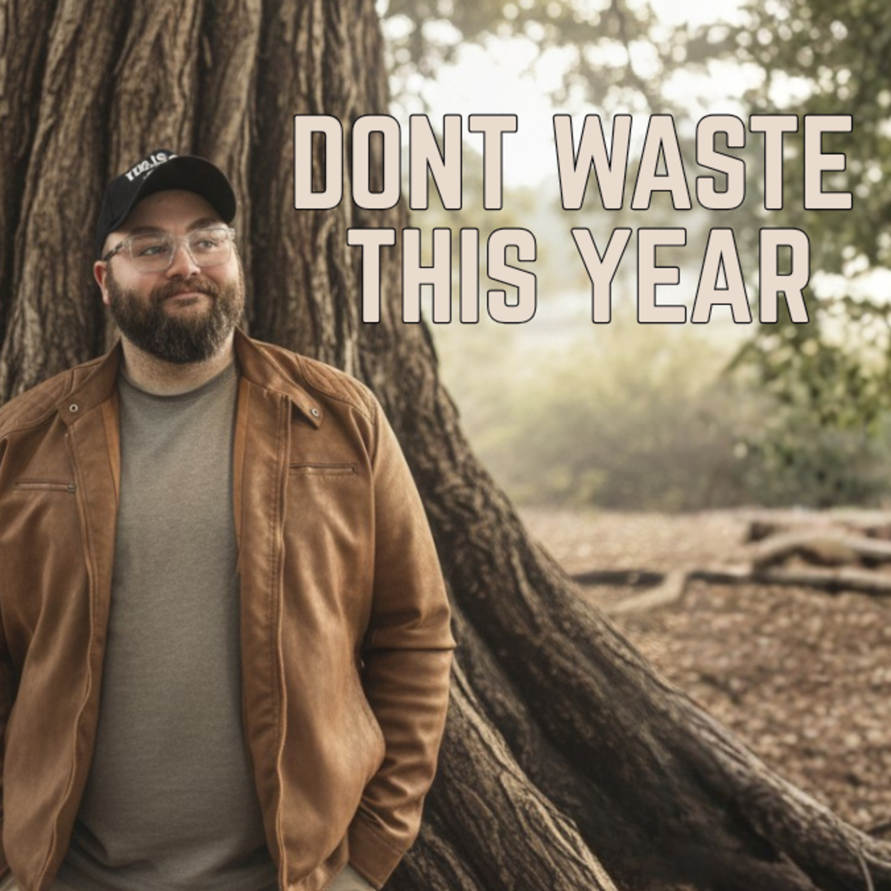 Don’t Waste This Year | A New Year Challenge for Dads episode artwork