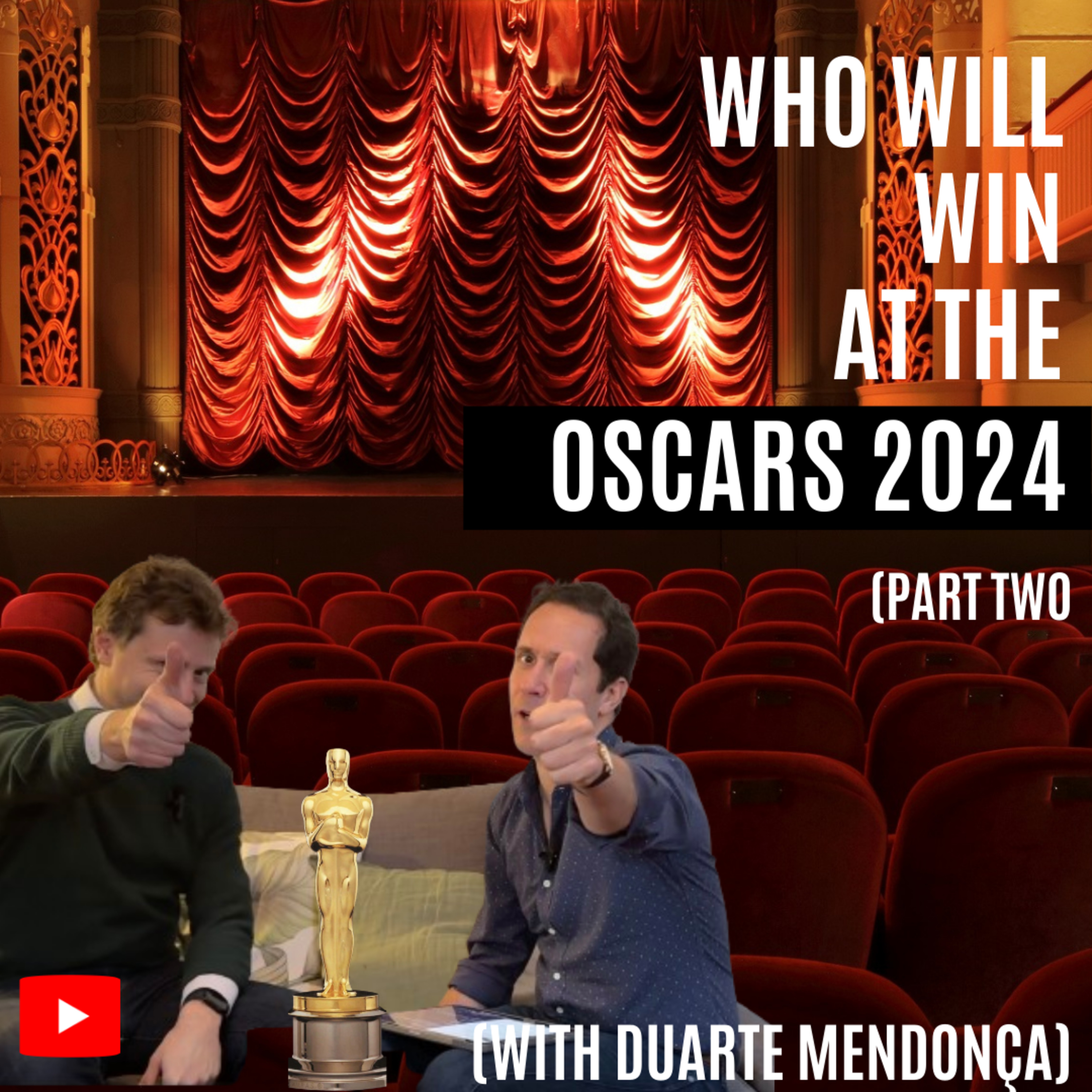 Episode 30- The Oscars! 2024 Edition (Part 2)