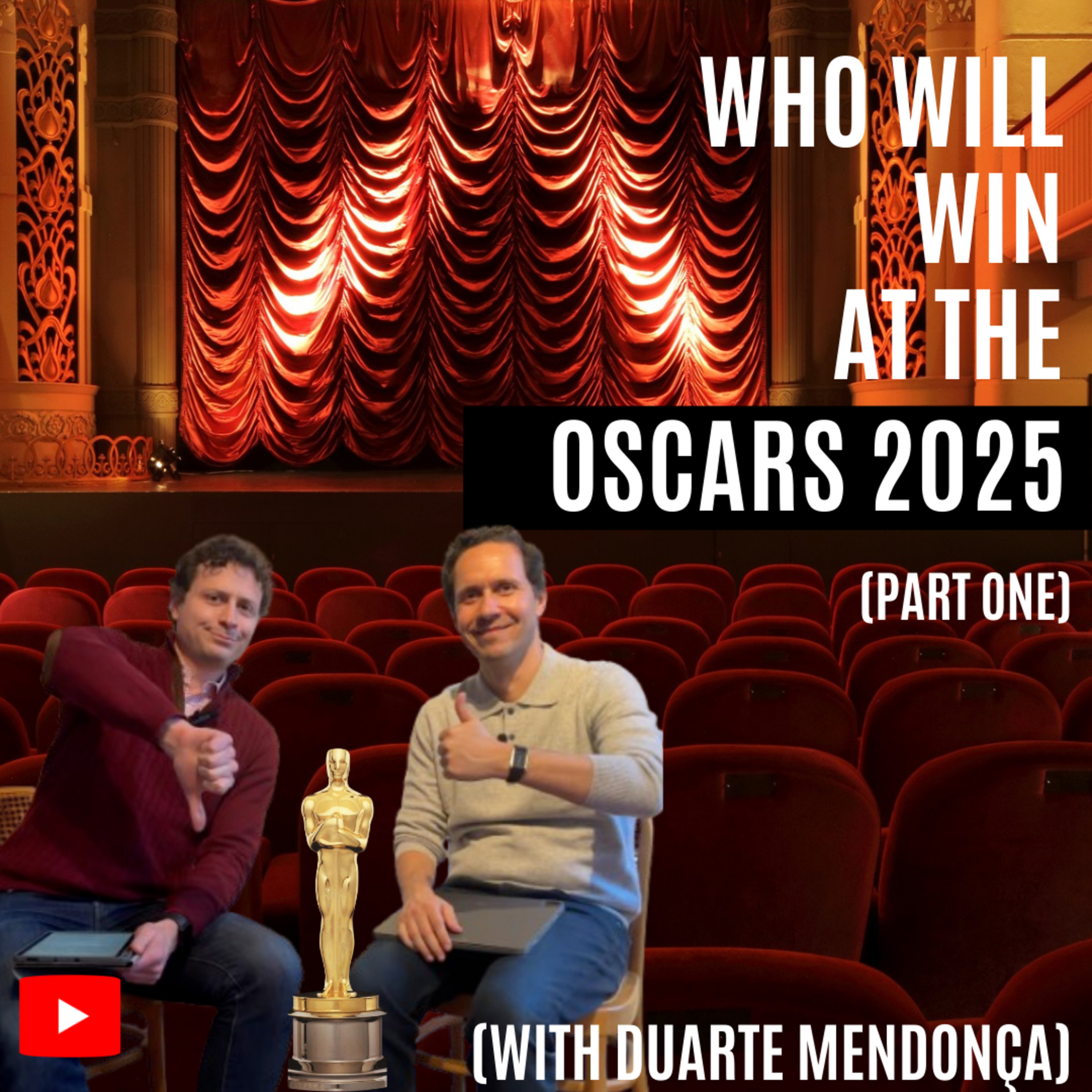 Episode 31- The Oscars! 2025 Edition (Part 1)
