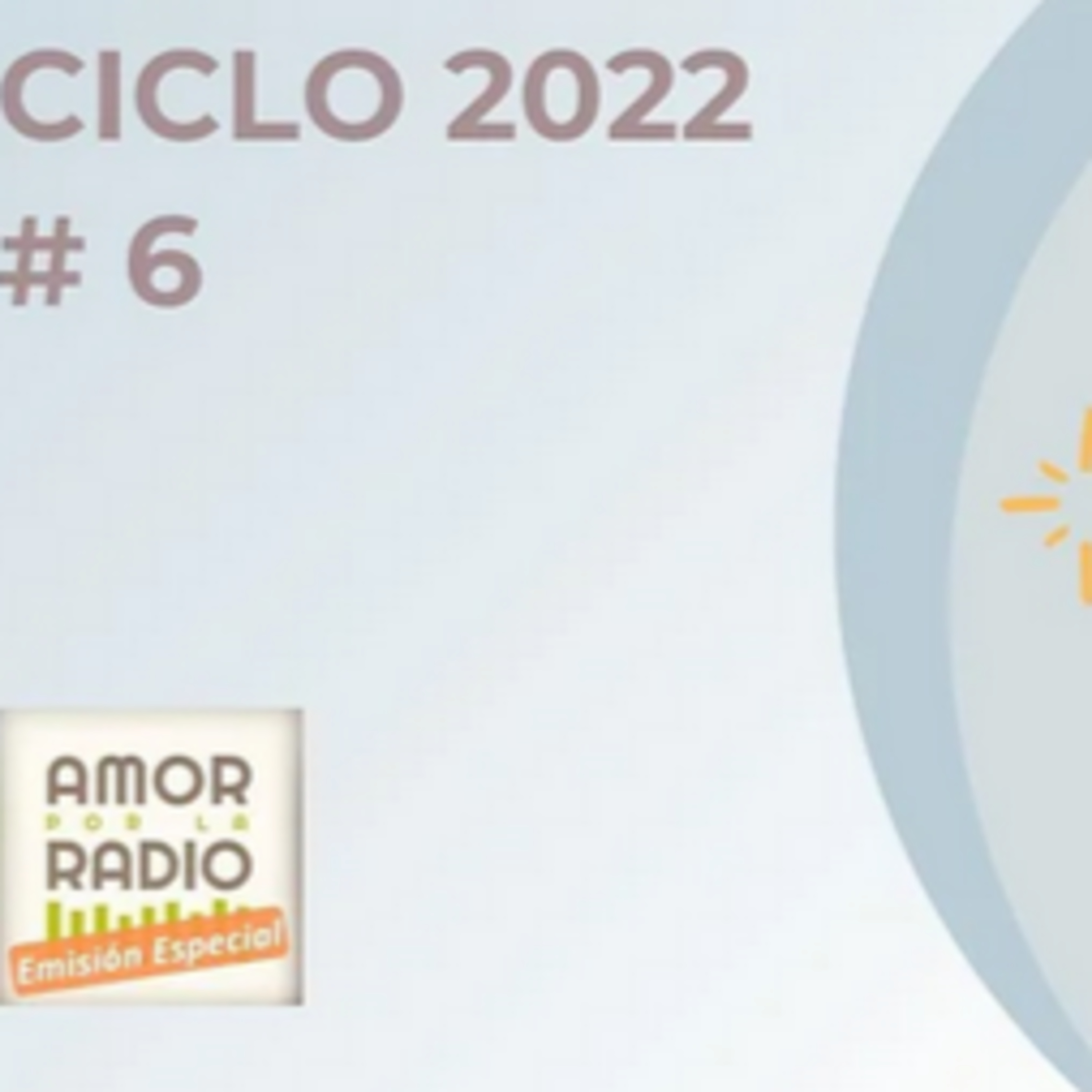 Amor por la Radio - Emisión Especial #6 -02/04/22 episode artwork