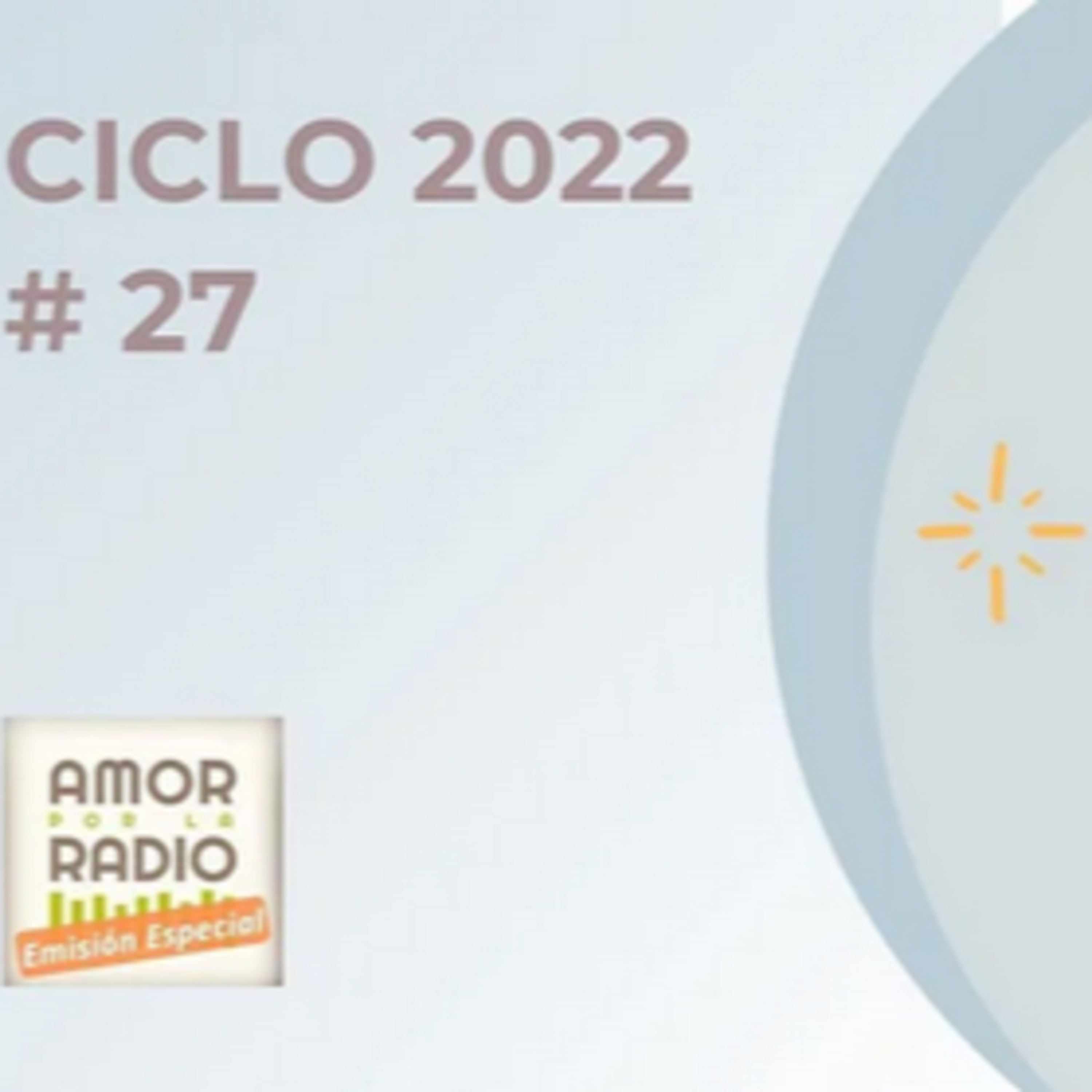 AMOR POR LA RADIO emisión especial #27 -.30/07/2022 episode artwork