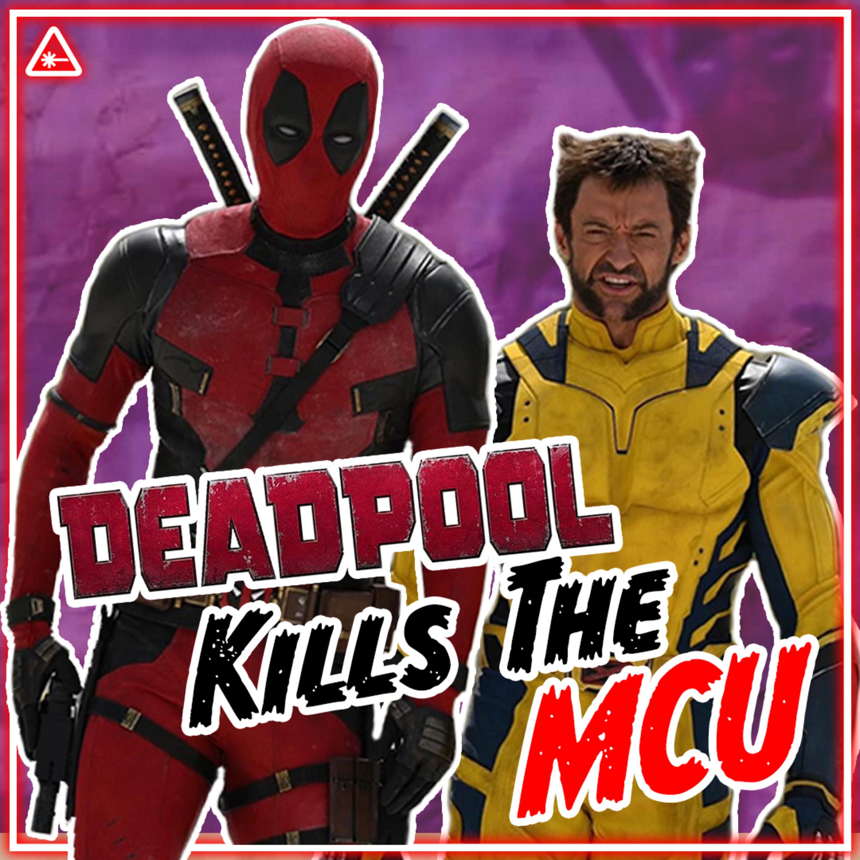 Will Wolverine and Deadpool Kill the Marvel Universe in Deadpool 3? episode artwork