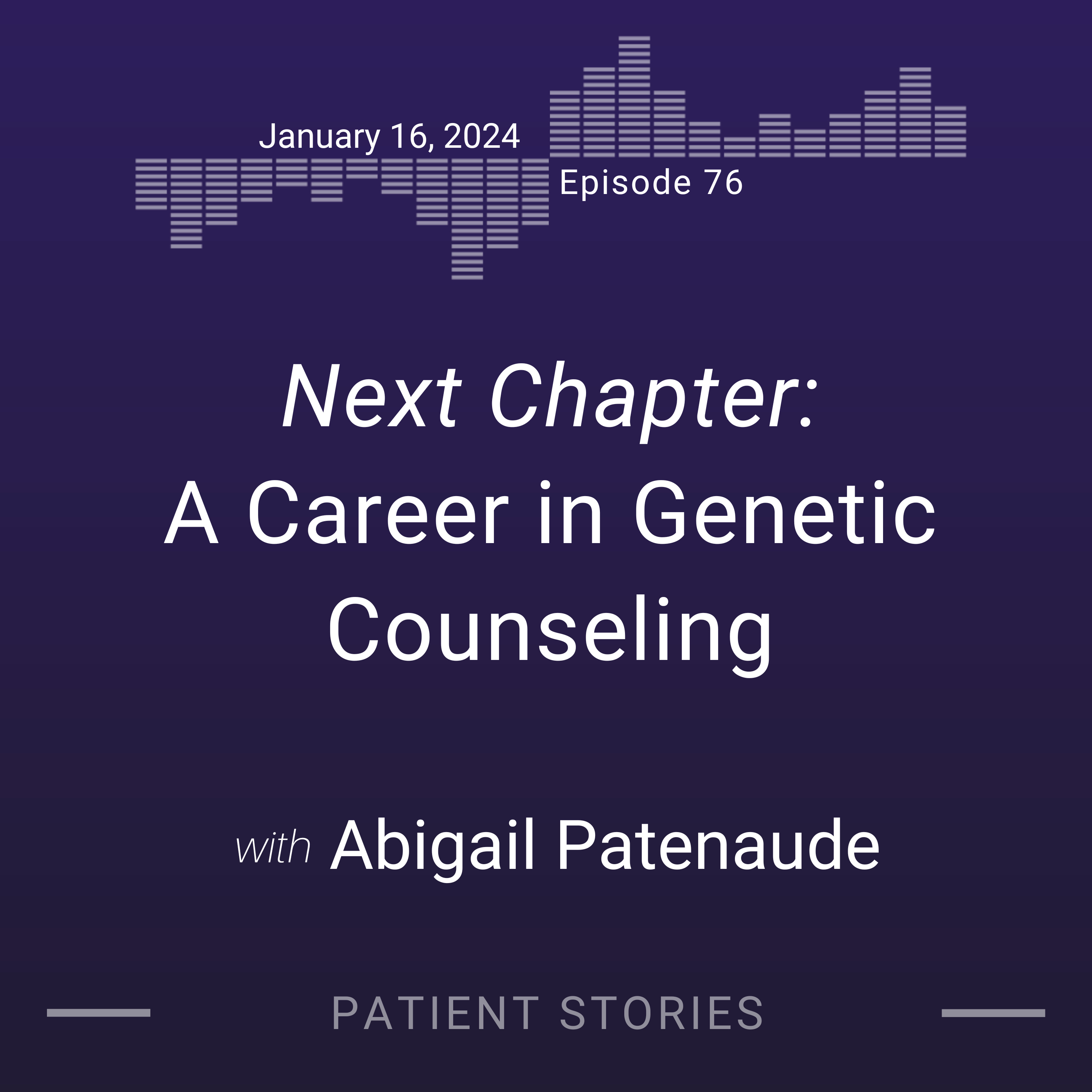 Next Chapter: A Career in Genetic Counseling