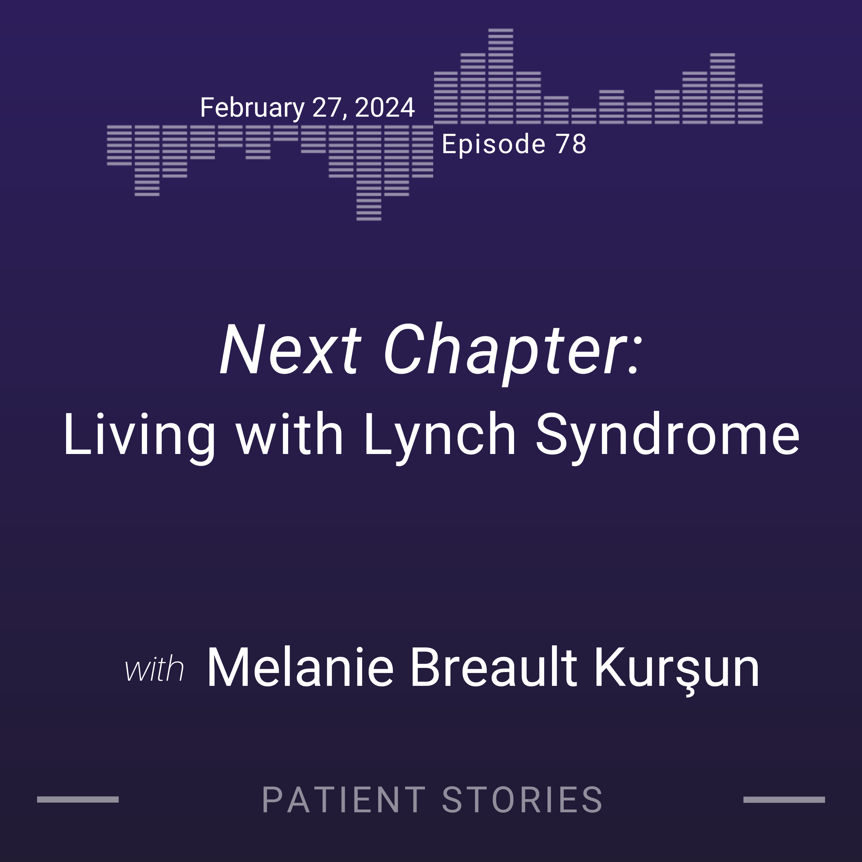Next Chapter: Living with Lynch Syndrome