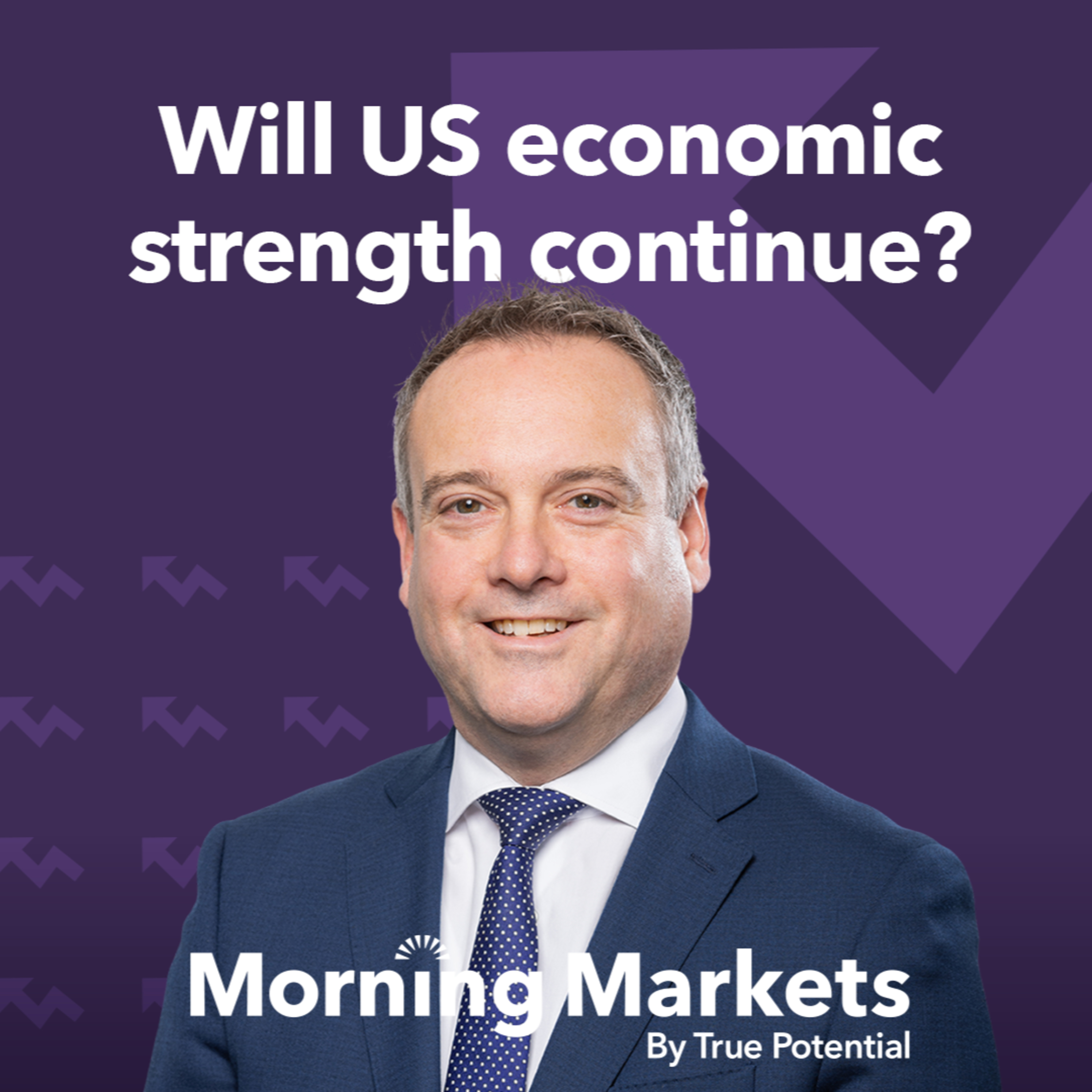 Will US economic strength continue? | Morning Markets episode artwork