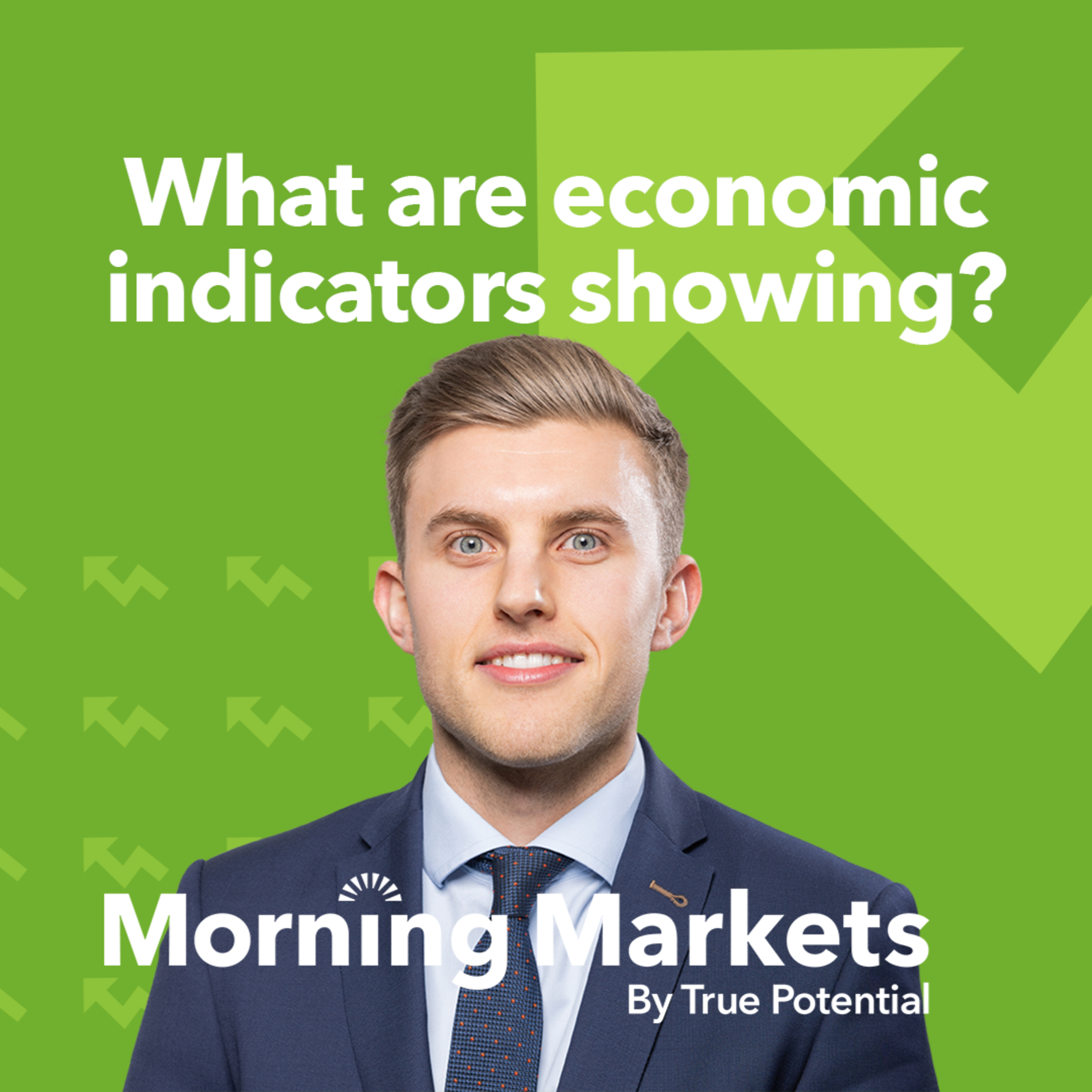 What are economic indicators showing? | Morning Markets episode artwork
