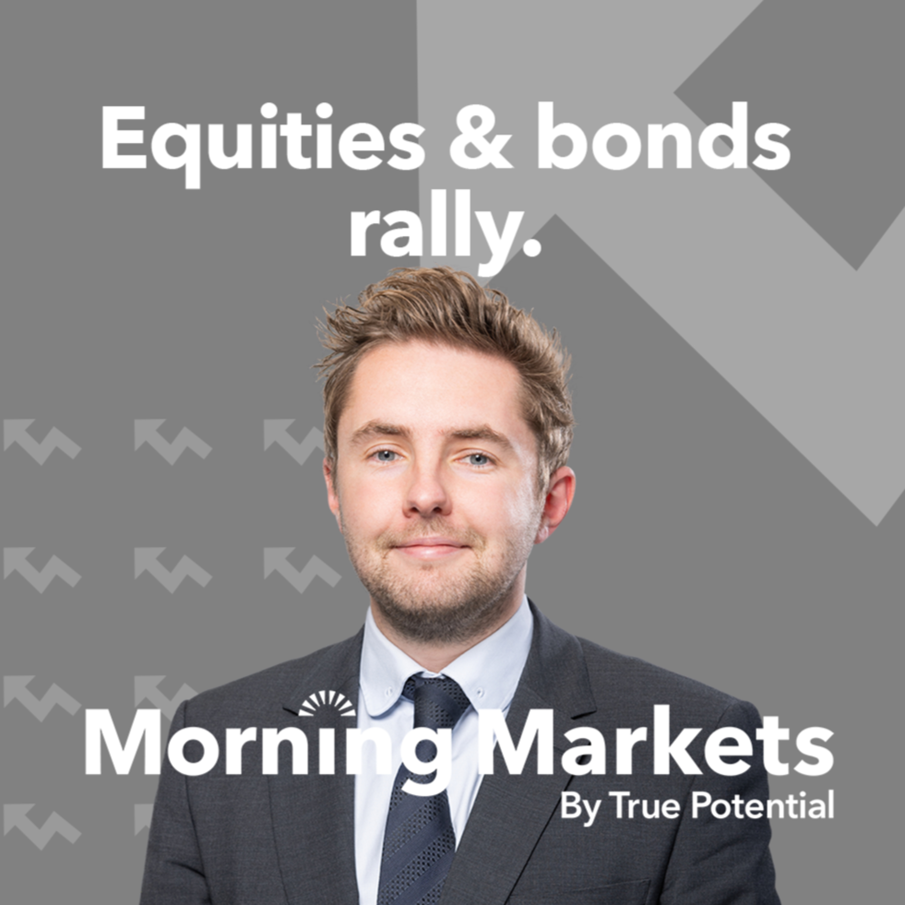 Equities & bonds rally | Morning Markets episode artwork