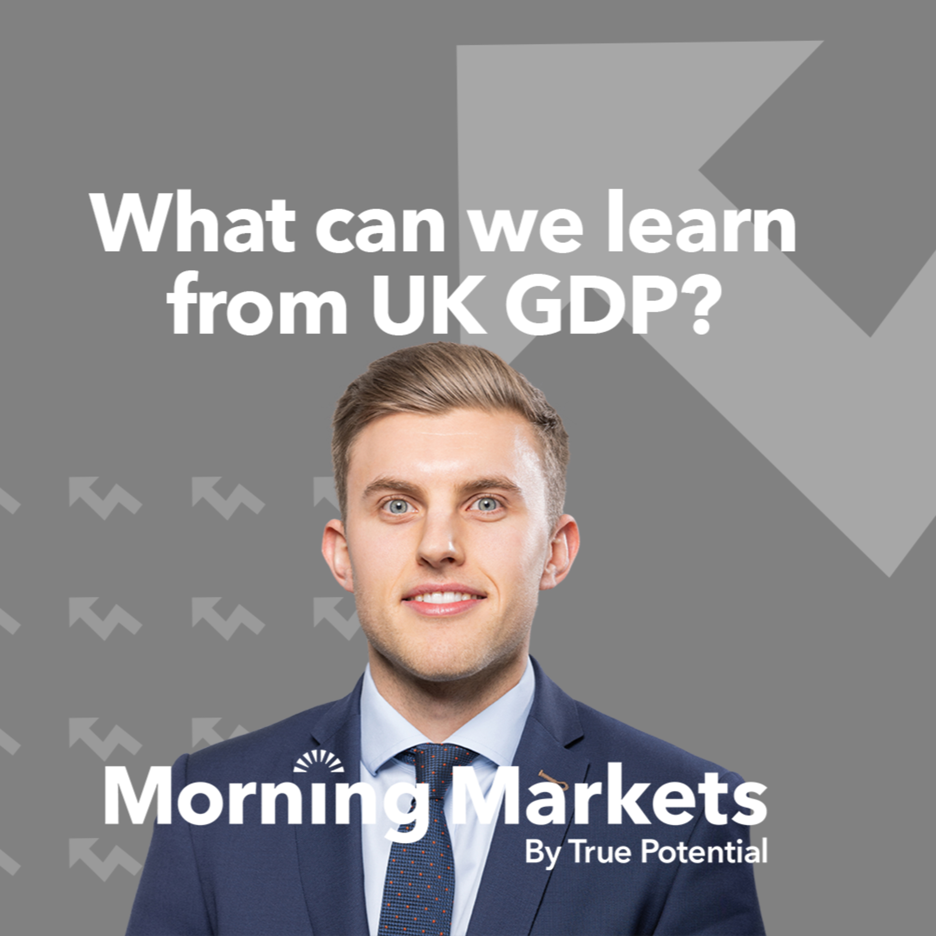What can we learn from UK GDP? | Morning Markets episode artwork