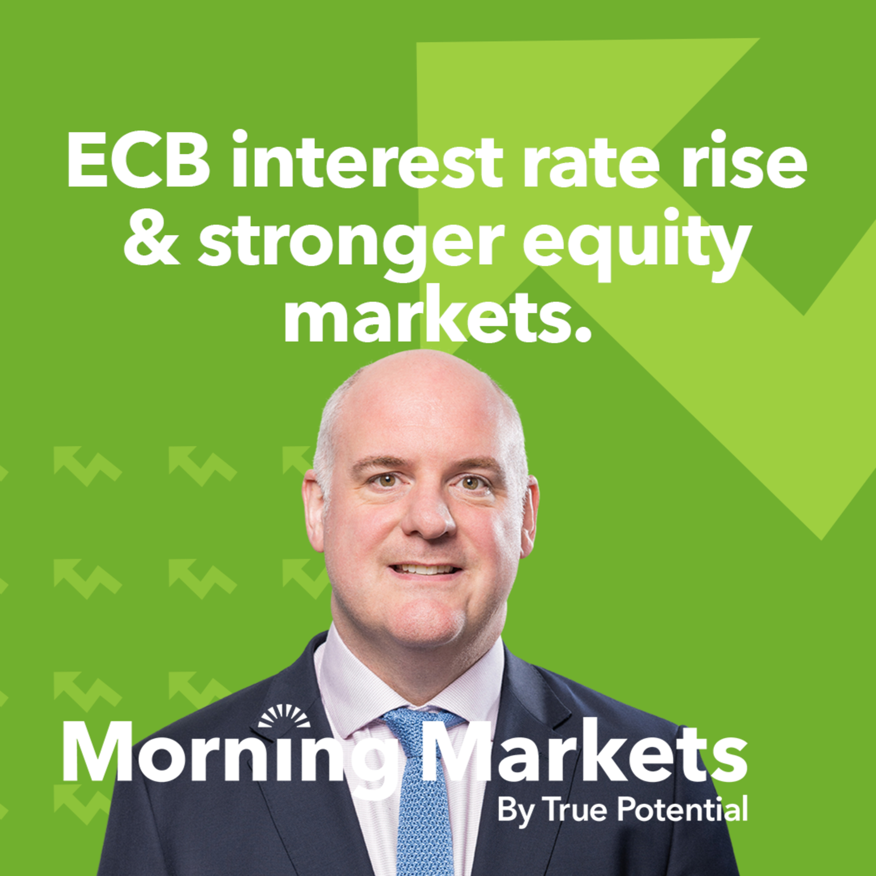 ECB interest rate rise & stronger equity markets | Morning Markets episode artwork