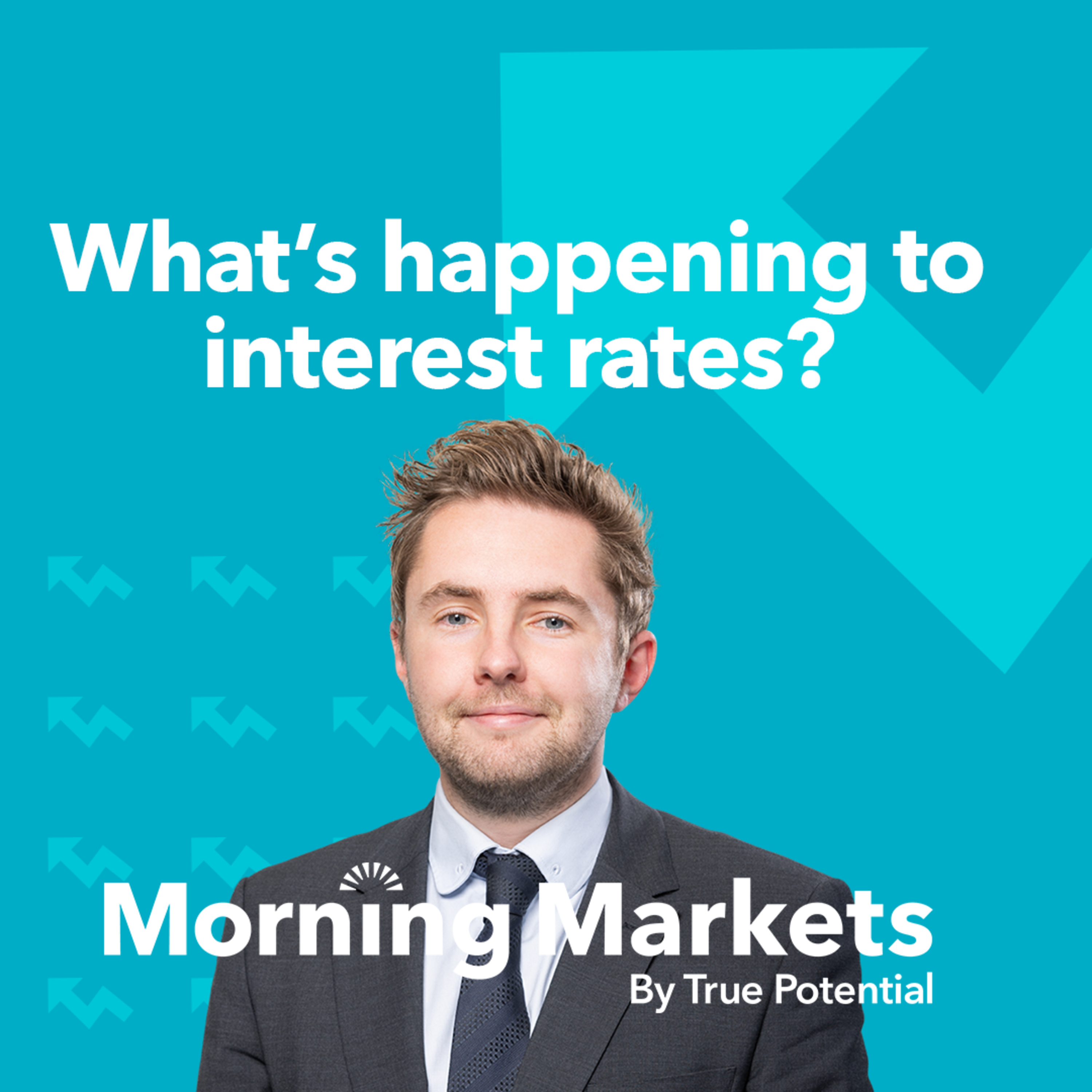 What's happening to interest rates? | Morning Markets episode artwork