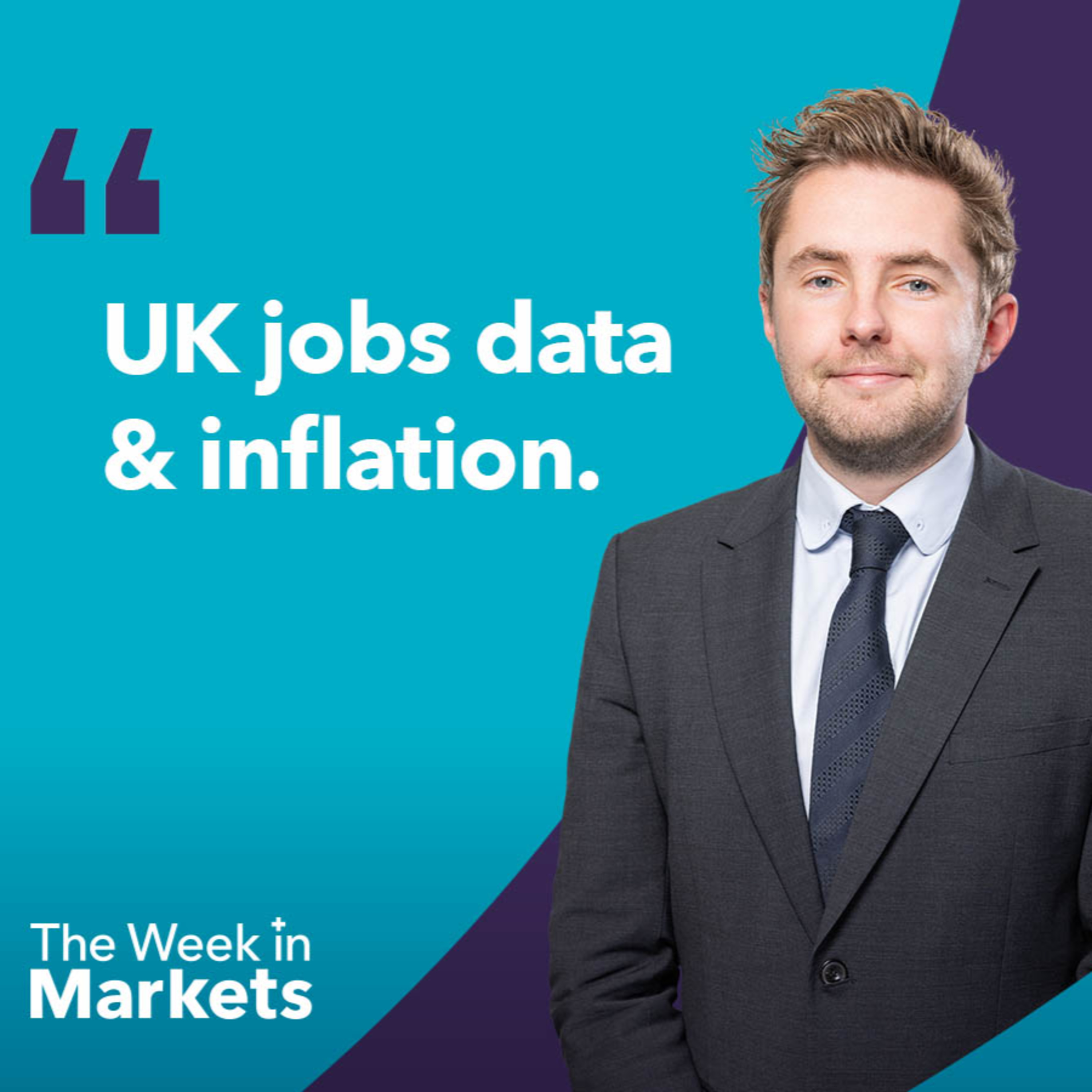 UK Jobs data & Inflation | A Week In Markets episode artwork