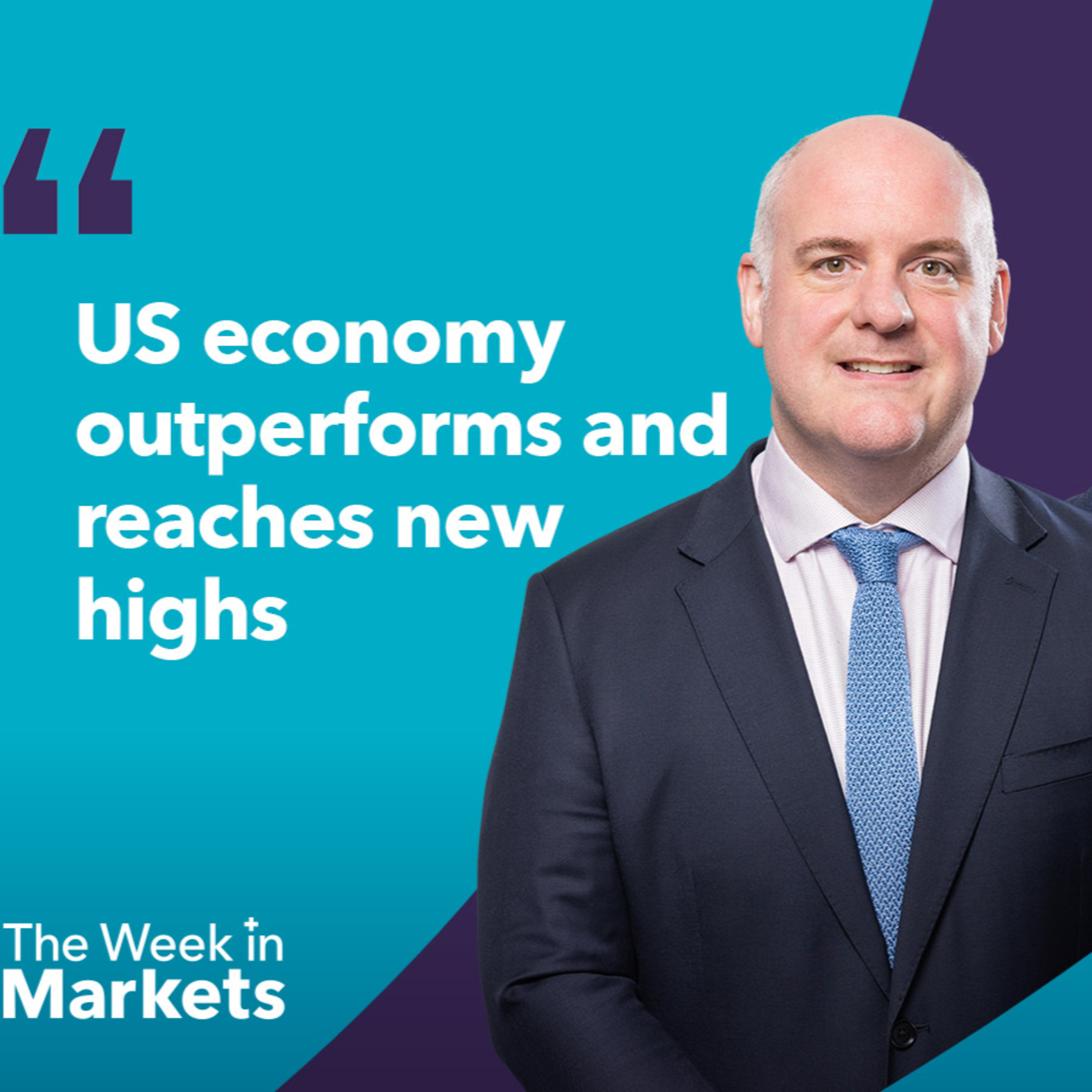 US economy outperforms and reaches new highs | The Week In Markets episode artwork