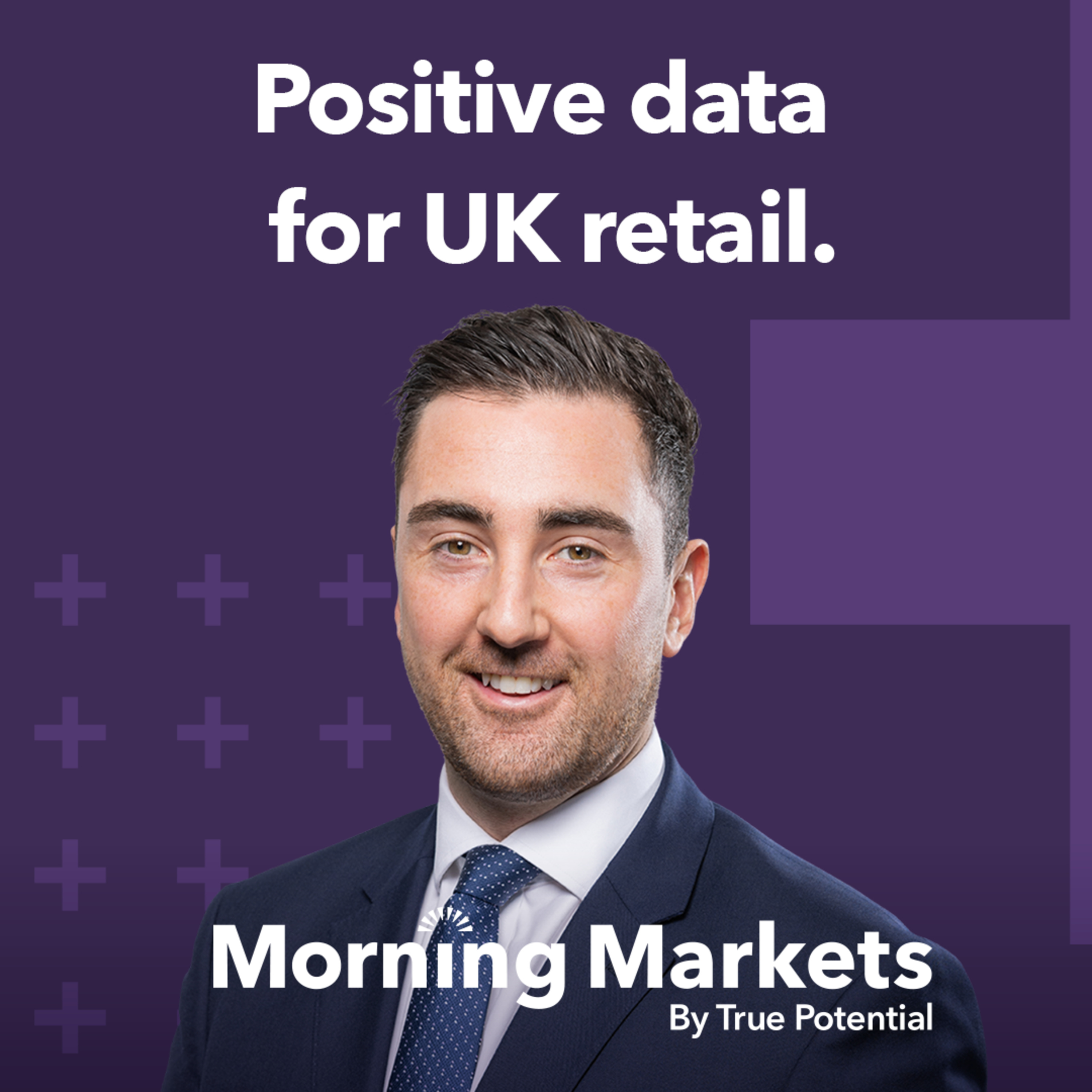 New data shows positive signs for UK retail sales | Morning Markets episode artwork