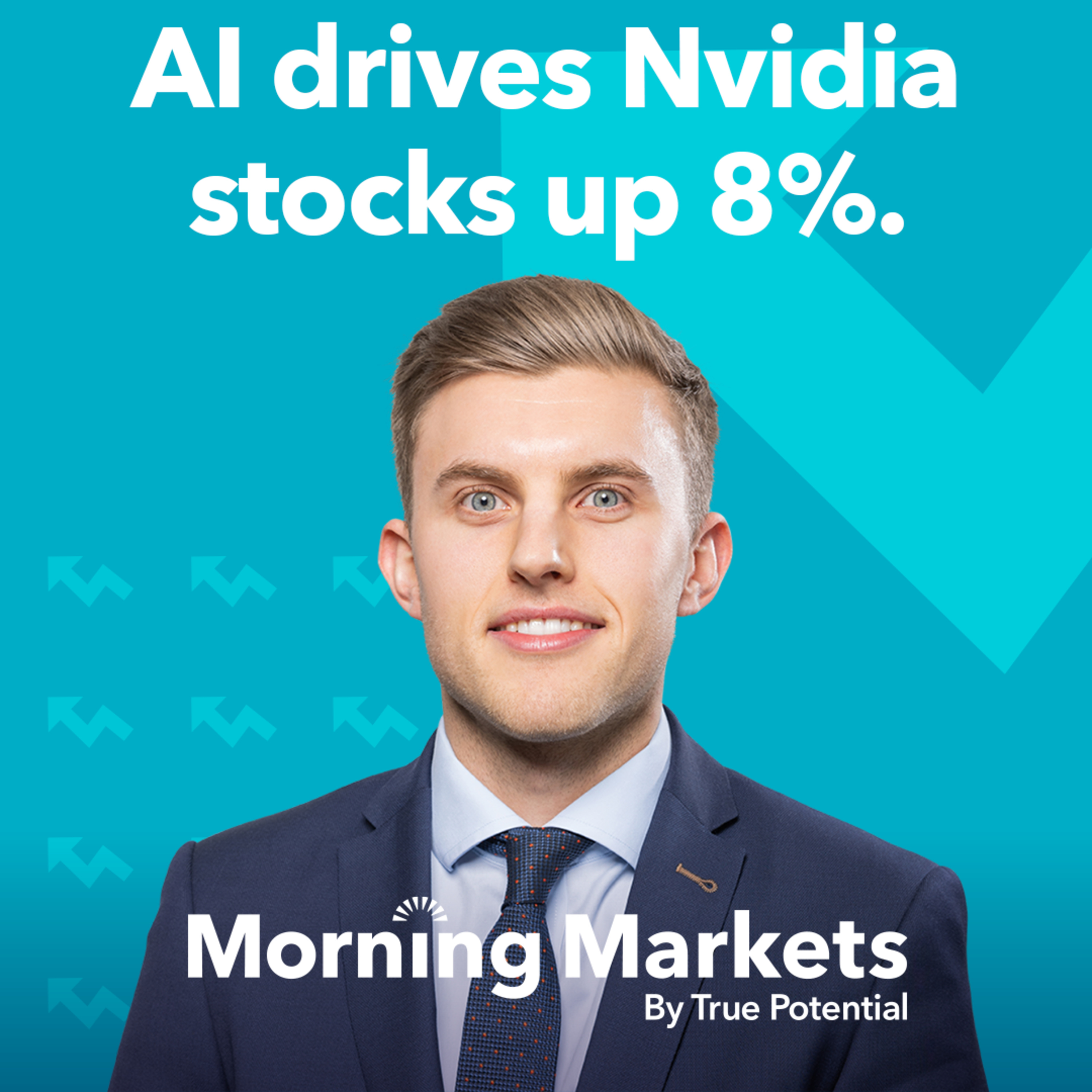 Nvidia stocks are up 8% as AI rapidly expands into markets | Morning Markets  episode artwork