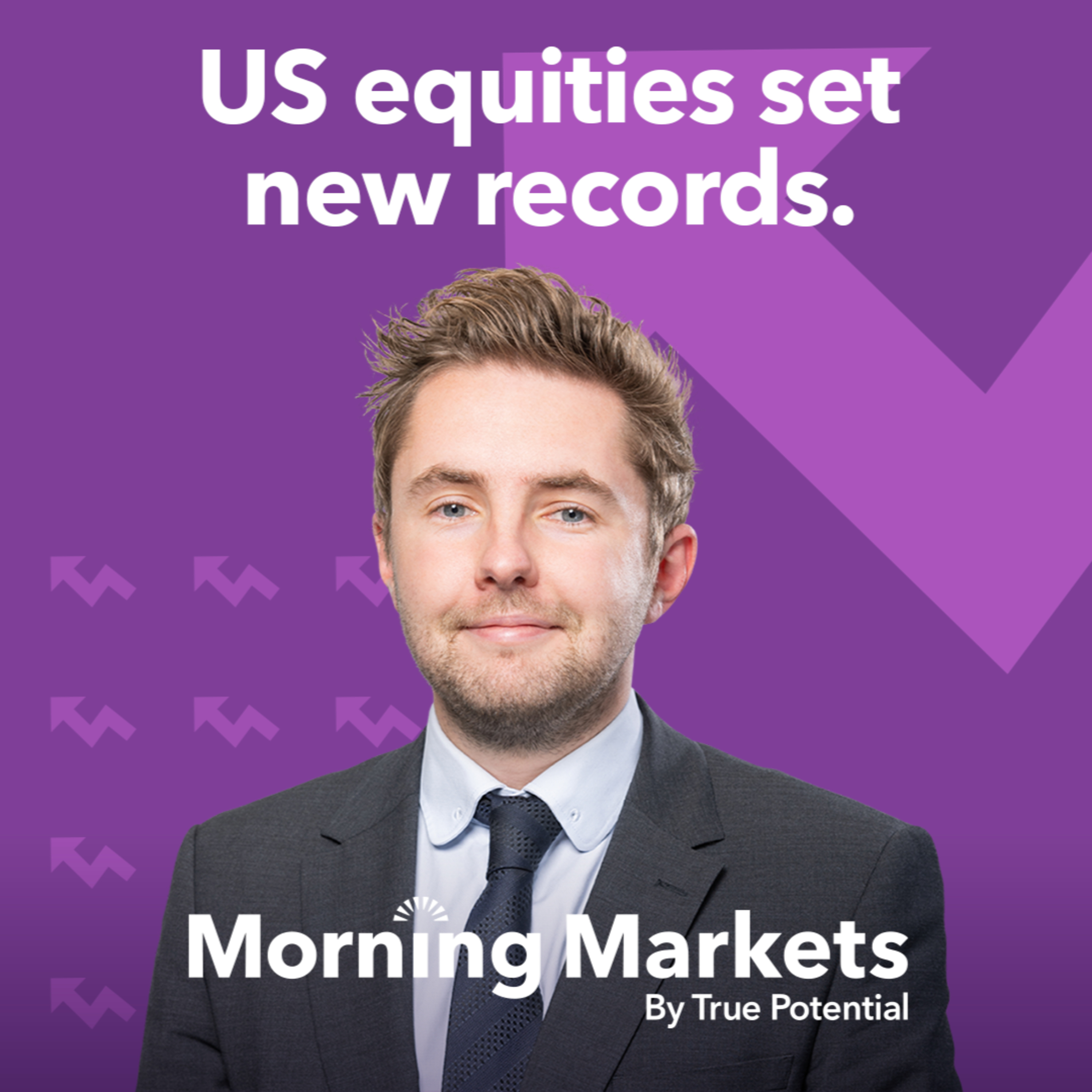How many times can US equities break records this year? | Morning Markets episode artwork