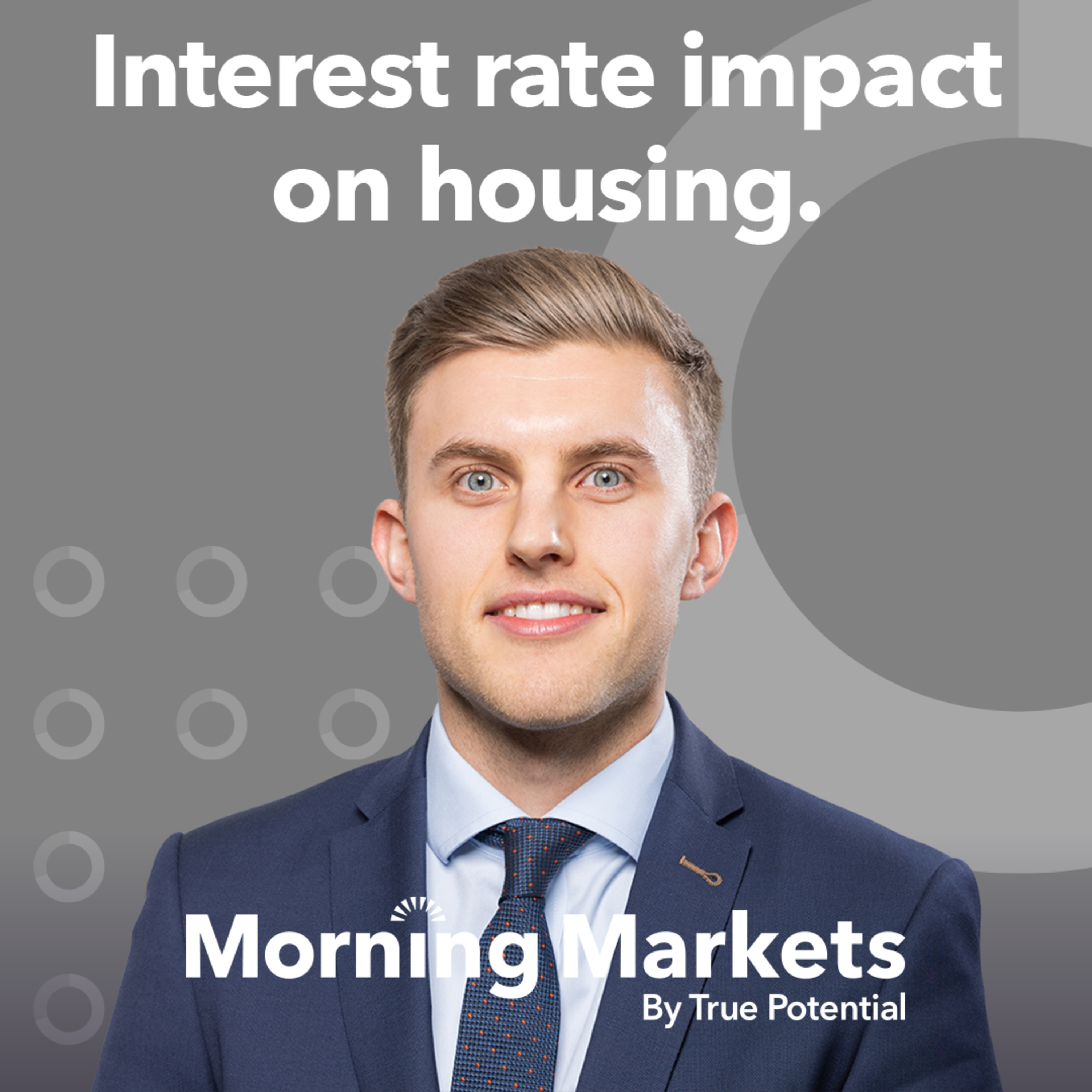 How has the Bank of Englands interest rate cut affected housing? | Morning Markets episode artwork