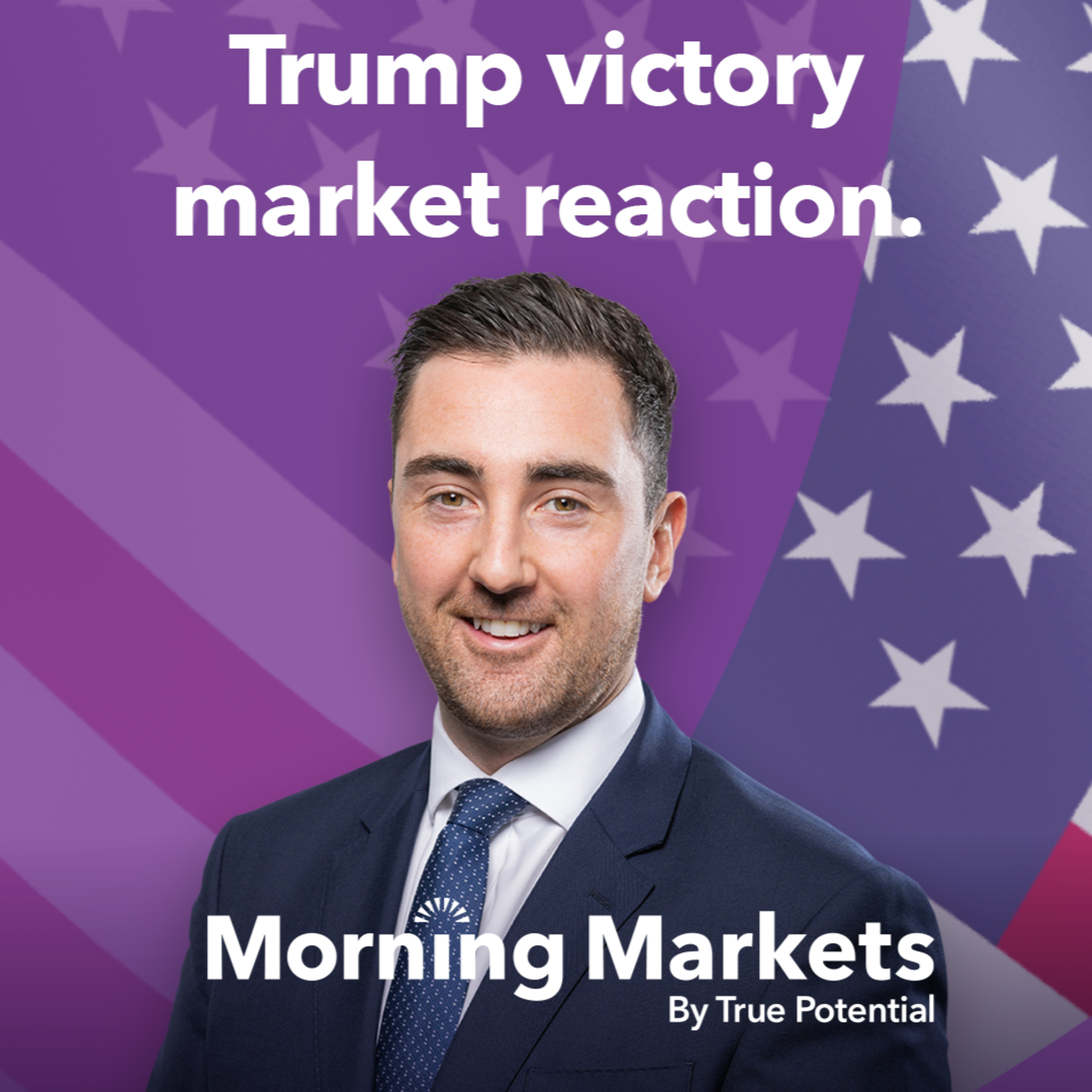How has Donald Trump’s victory affected markets | Morning Markets episode artwork