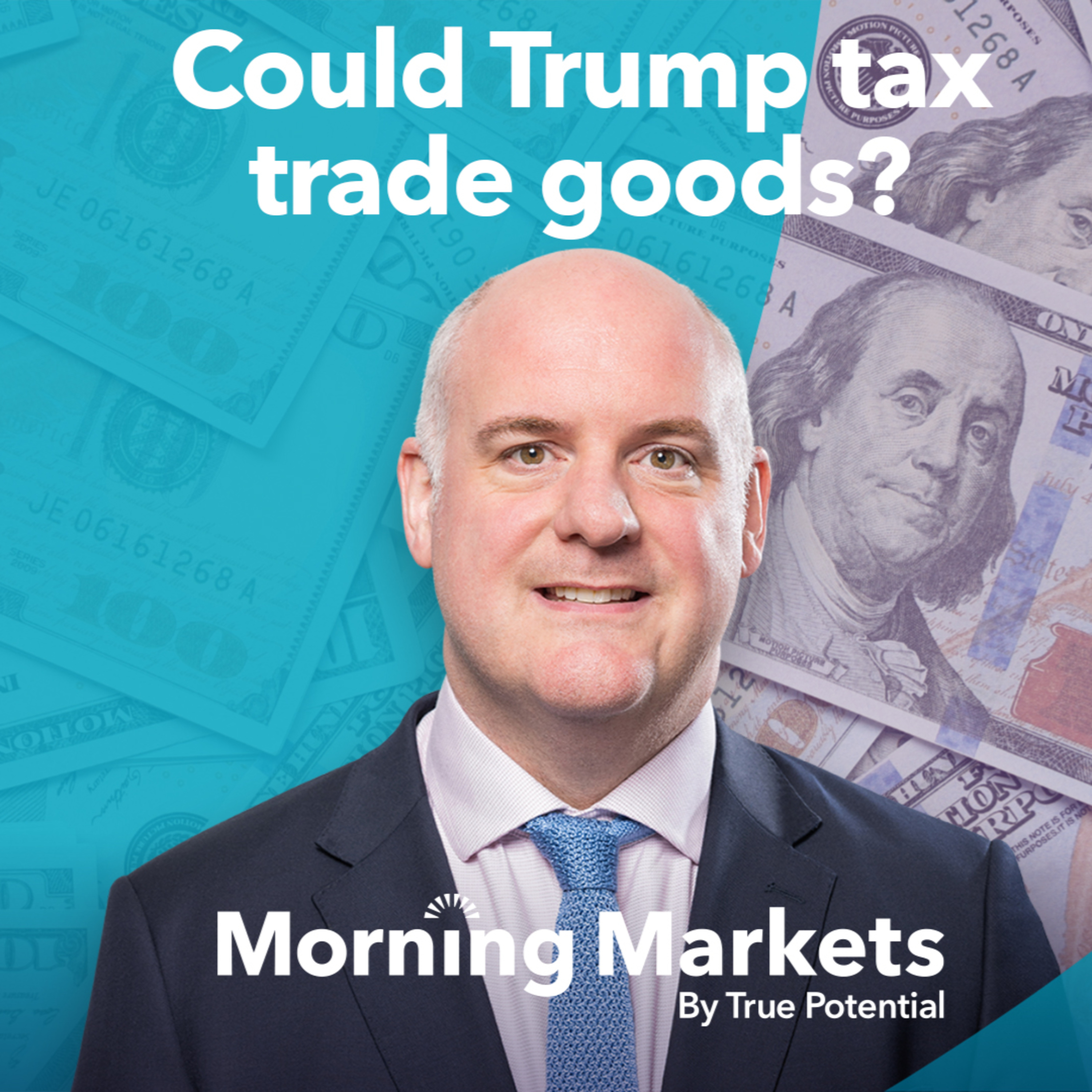 How could Trump’s tax tariffs impact global markets? | Morning Markets episode artwork