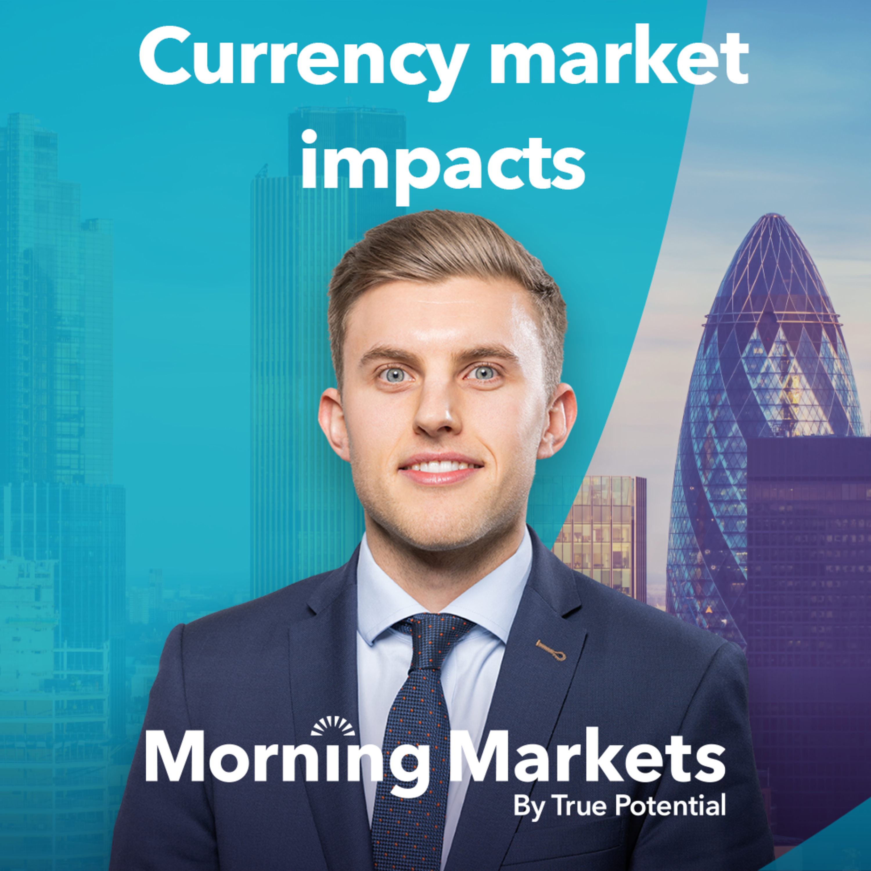 What is influencing currency markets? | Morning Markets episode artwork