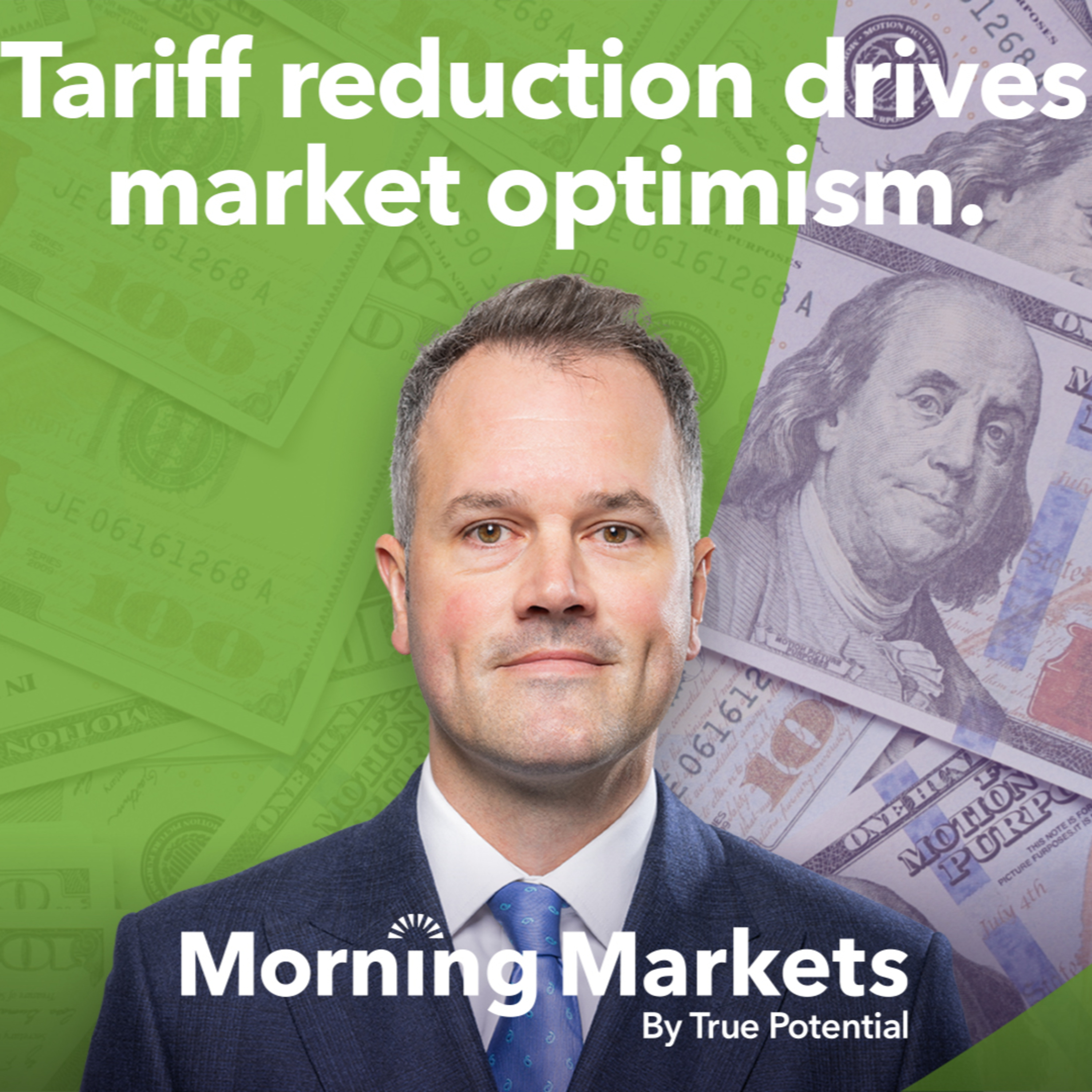 Positive market reaction to tariff reductions | Morning Markets episode artwork