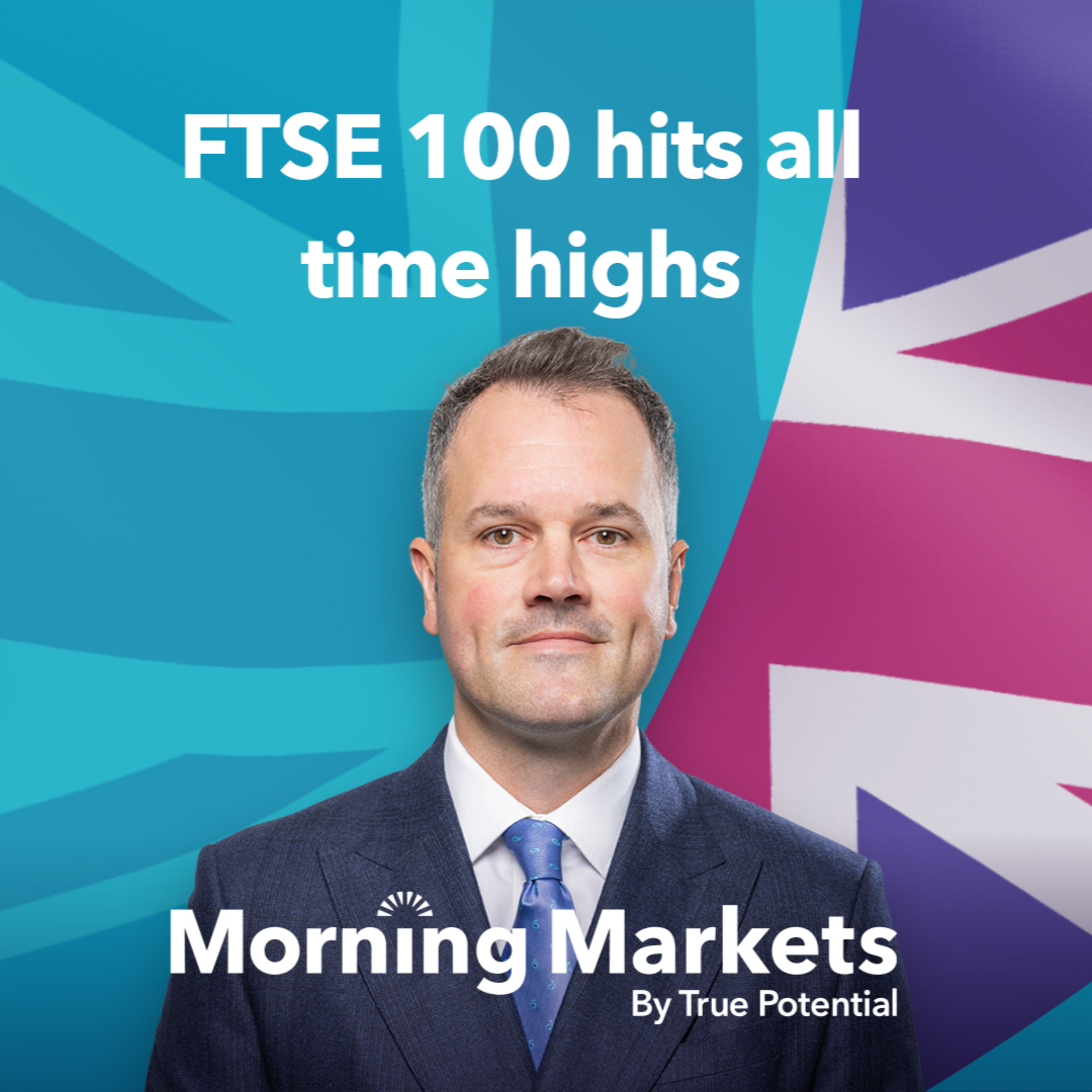 UK stock market rises to all time highs | Morning Markets episode artwork