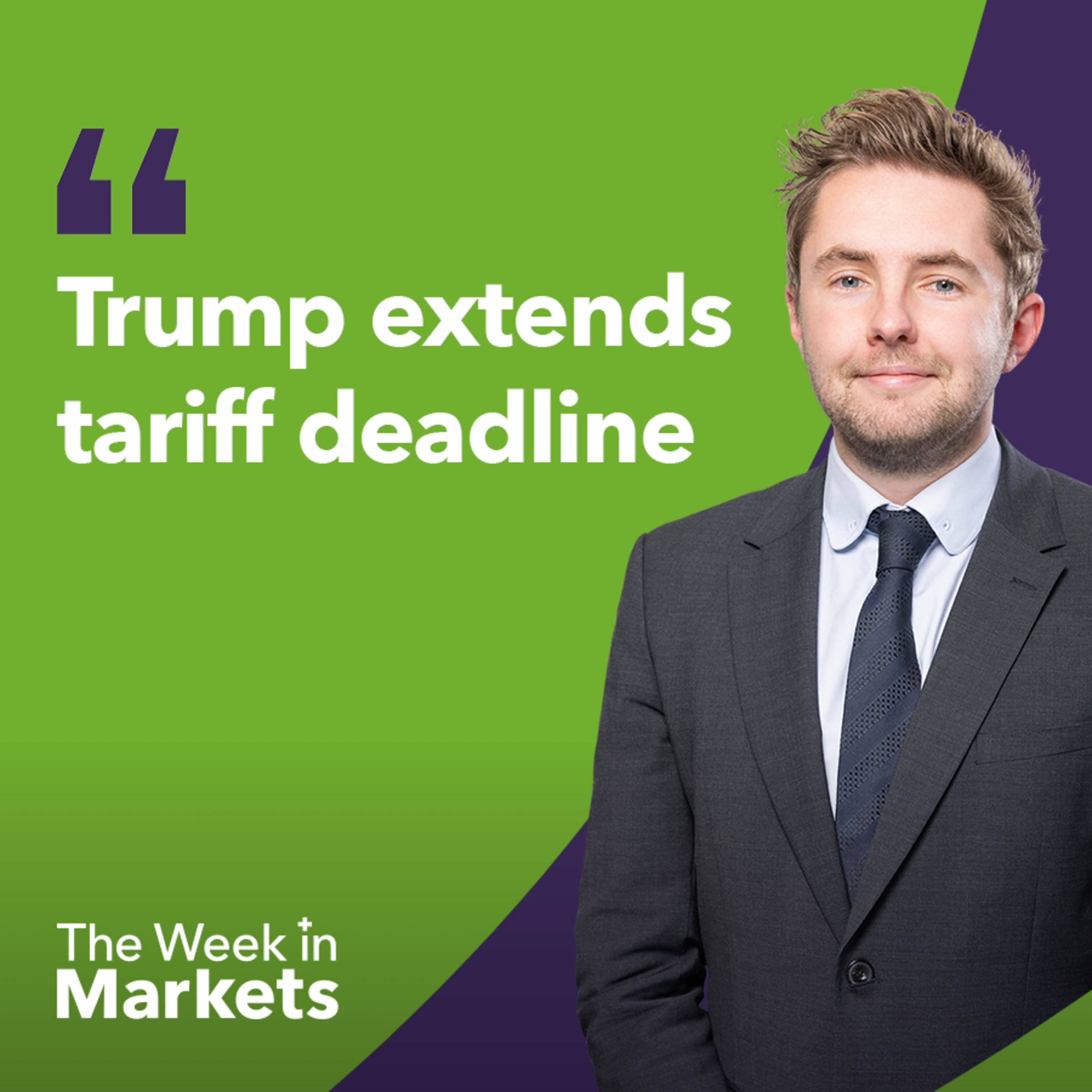 What does the tariff extension mean for markets? | The Week in Markets episode artwork