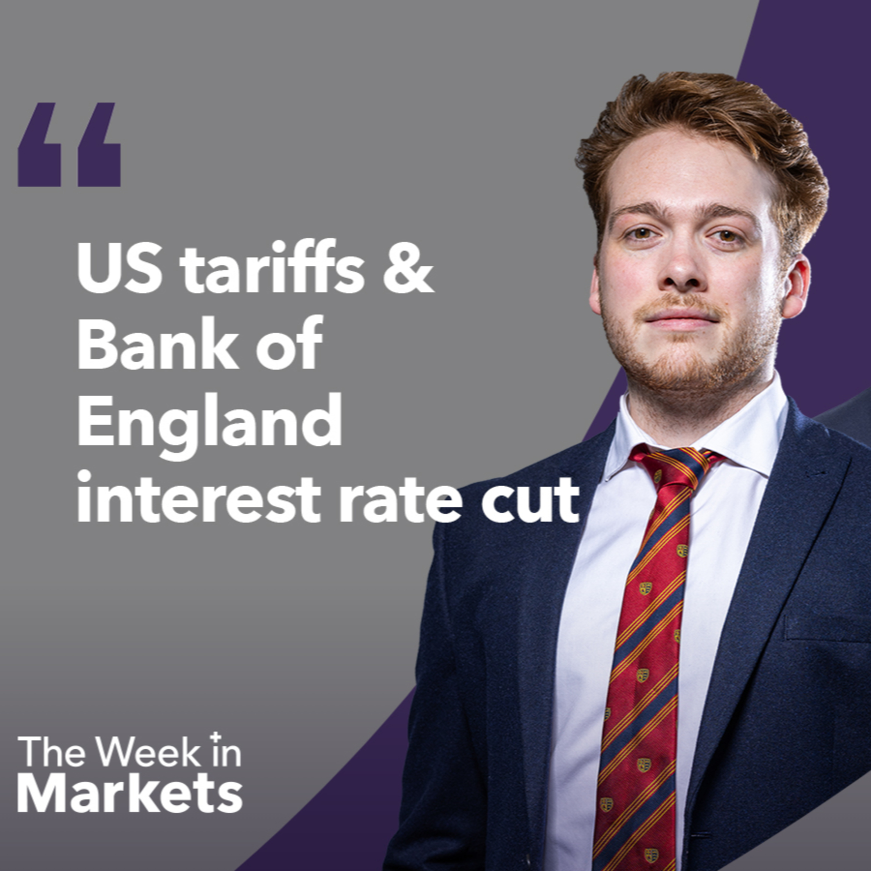 Tariffs and Bank of England interest rate decision | The Week In Markets episode artwork
