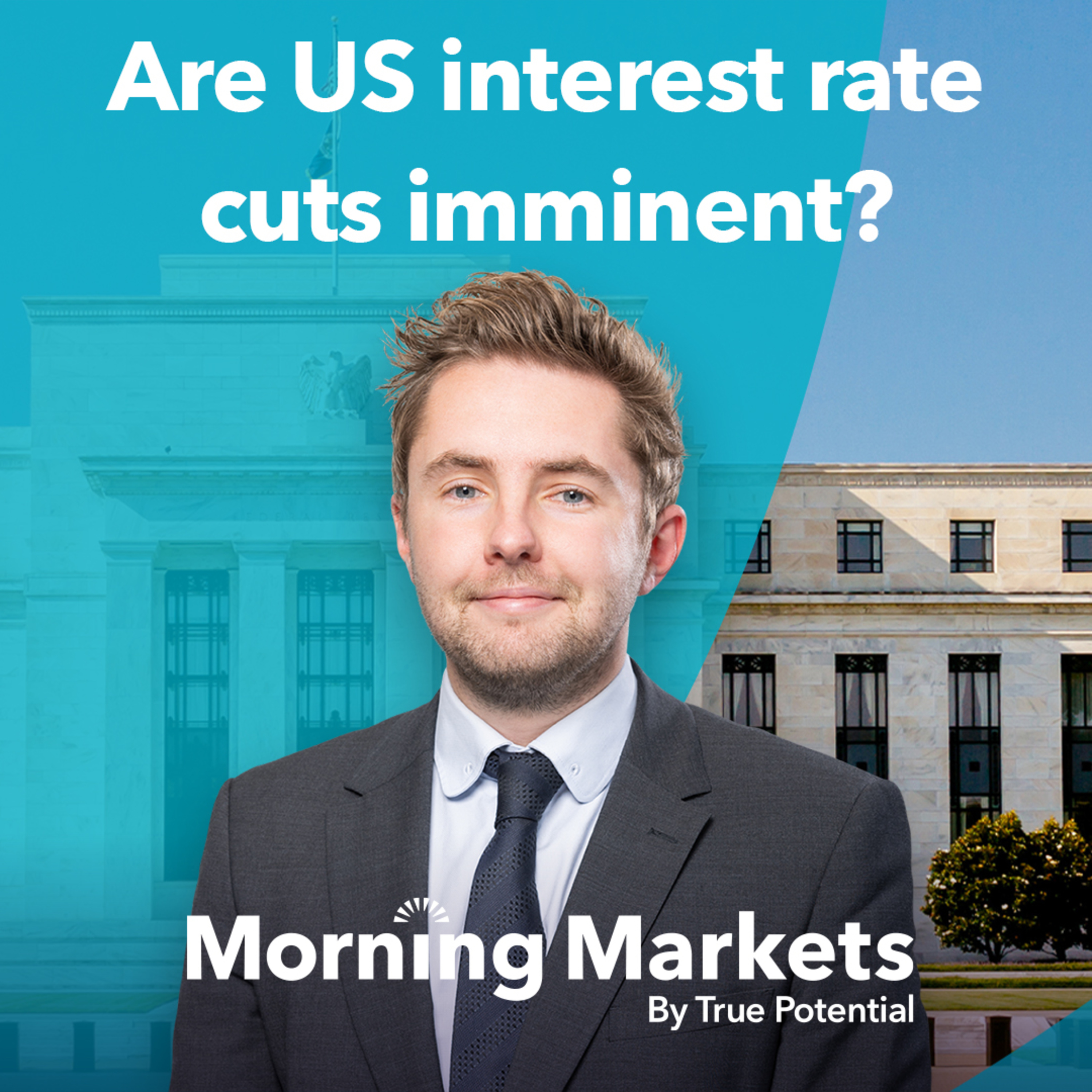 Has the Federal Reserve changed its outlook? | Morning Markets episode artwork