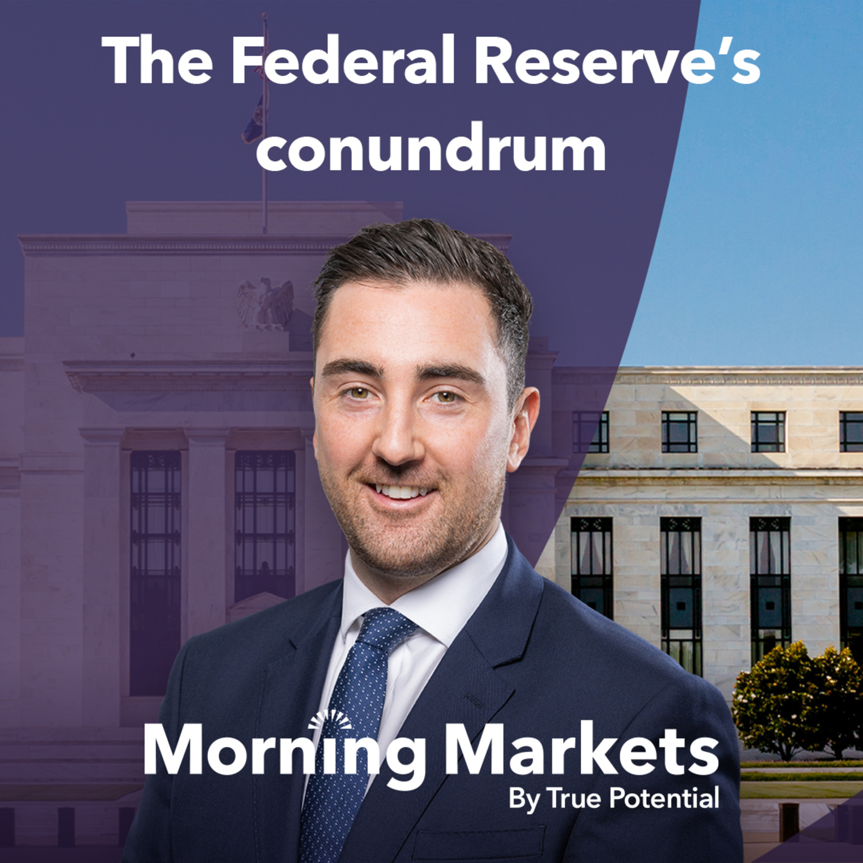 How will the Fed navigate current growth and inflation trends? | Morning Markets episode artwork