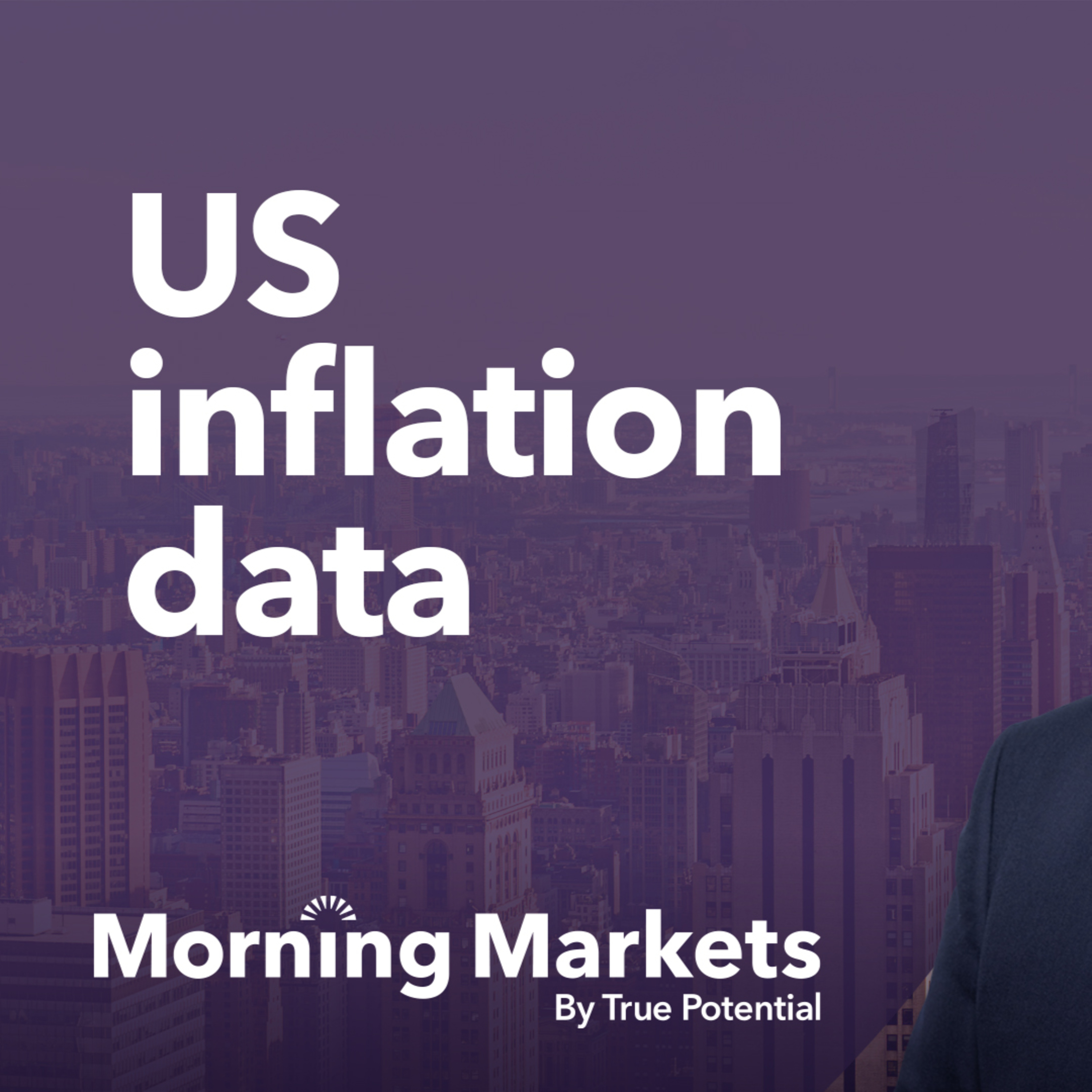 US Inflation Expected to tick Higher, But Fed Pressure Eases | Morning Markets episode artwork