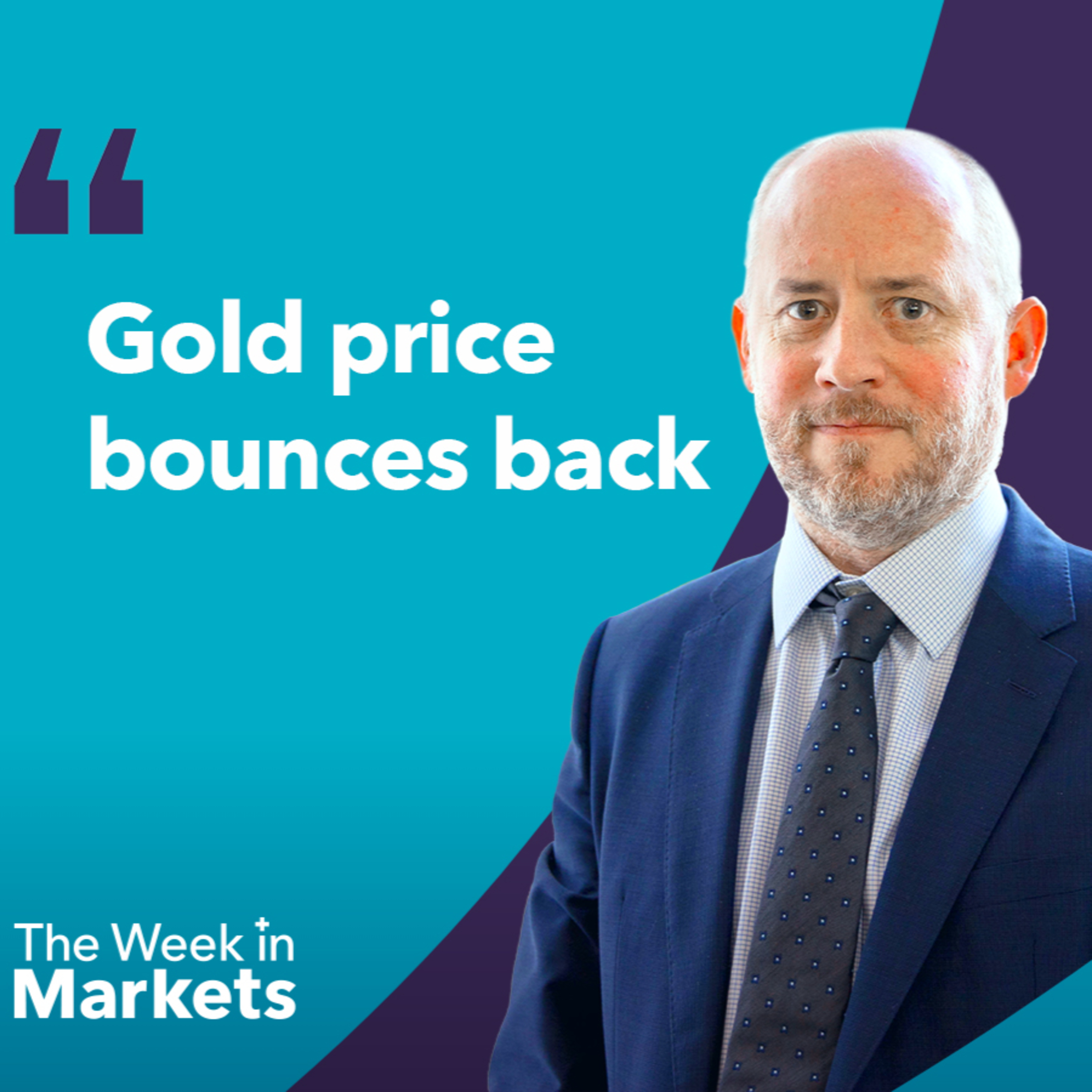 Why has gold came back into focus? | The Week in Markets episode artwork