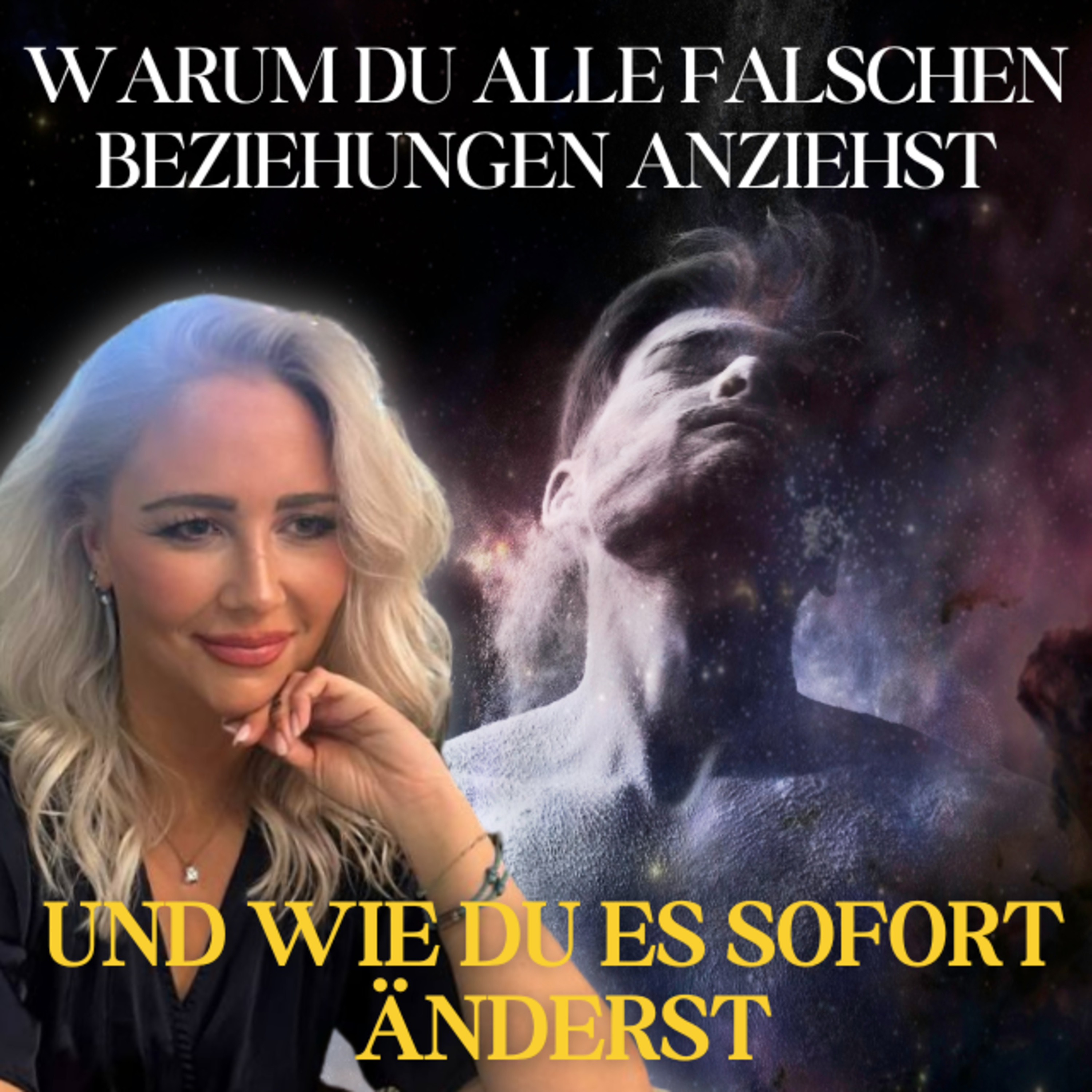 Warum Du ALLE falschen Beziehungen anziehst und wie Du es SOFORT änderst episode artwork