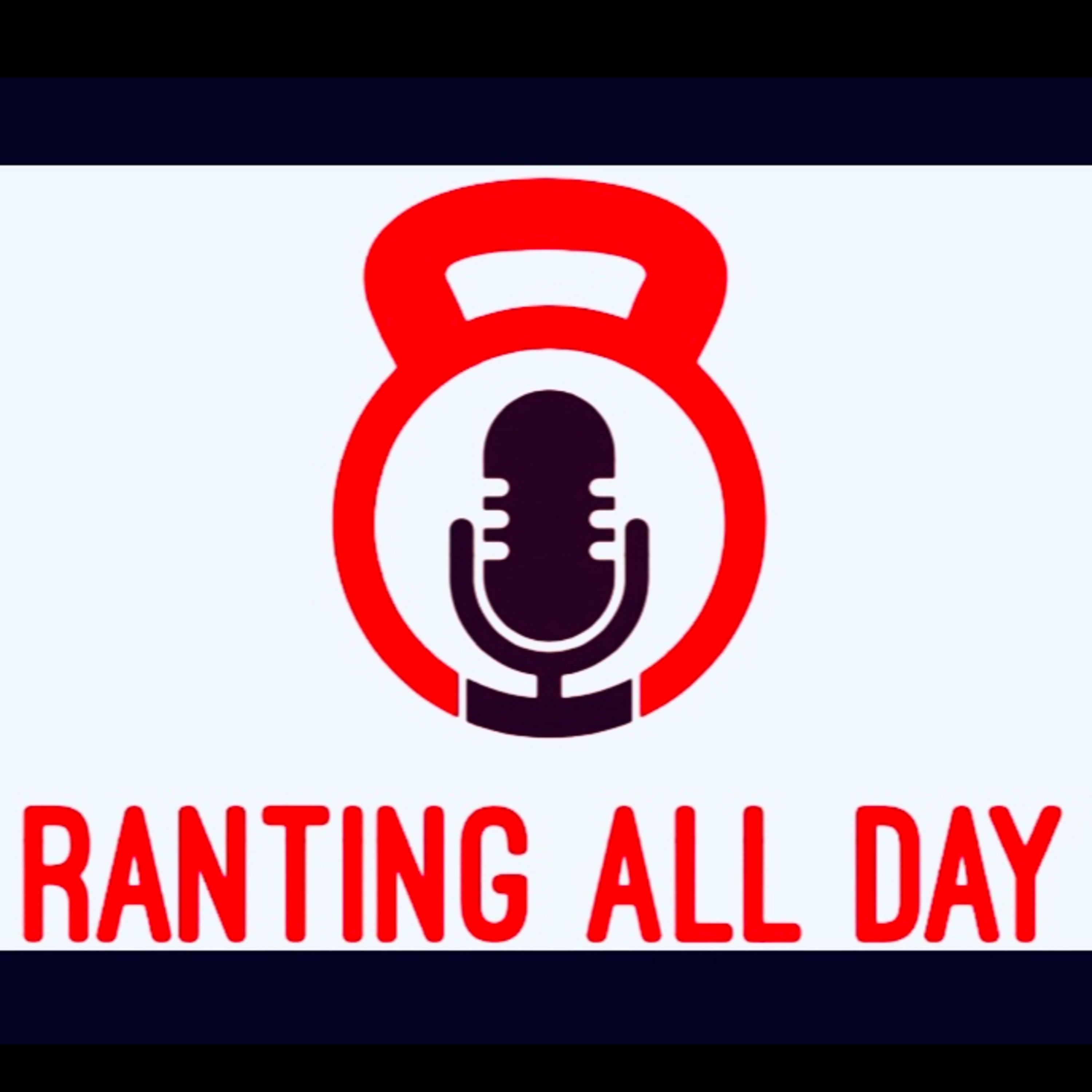Ranting All Day Episode 4.15 episode artwork