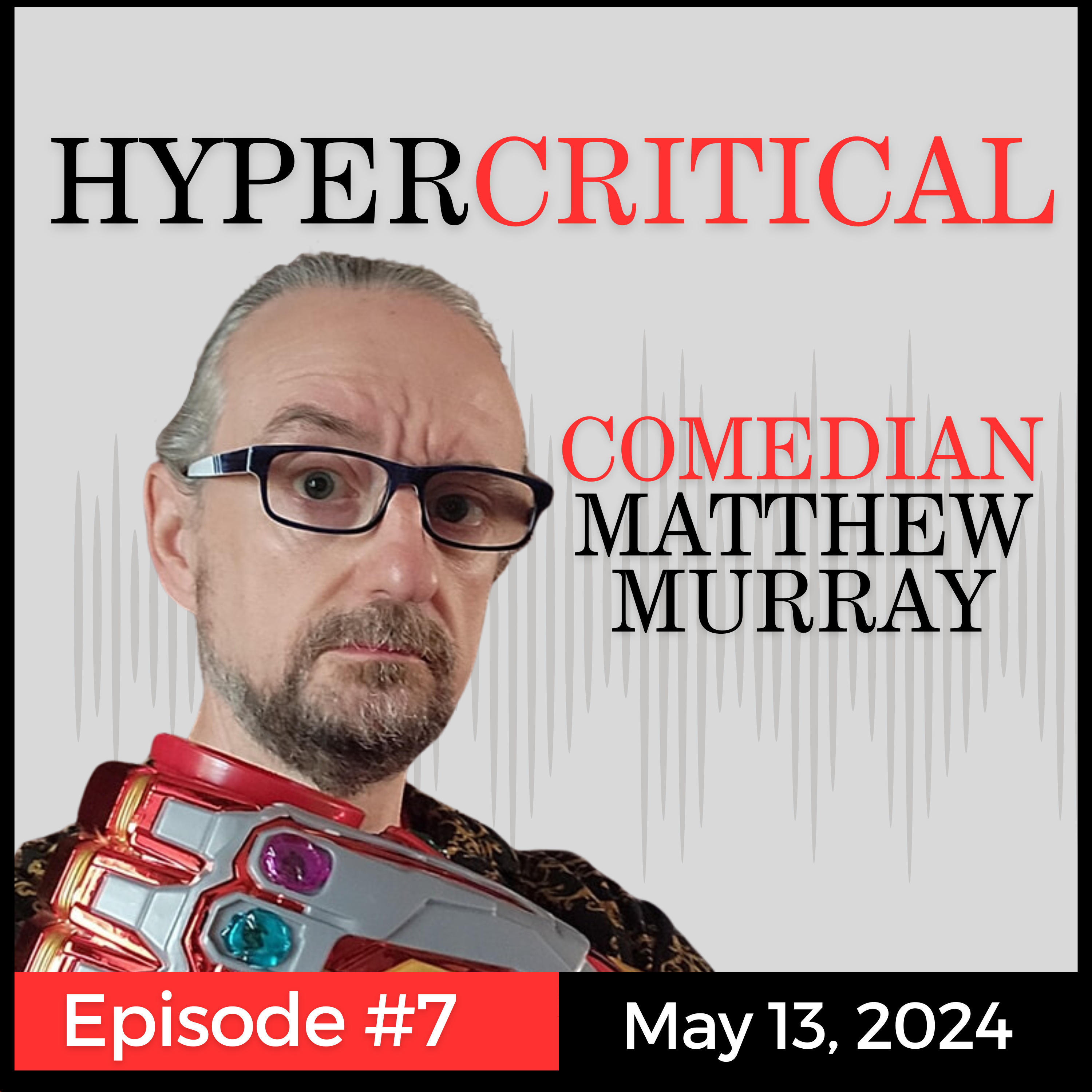 Hypercritical - Comedian Matthew Murray