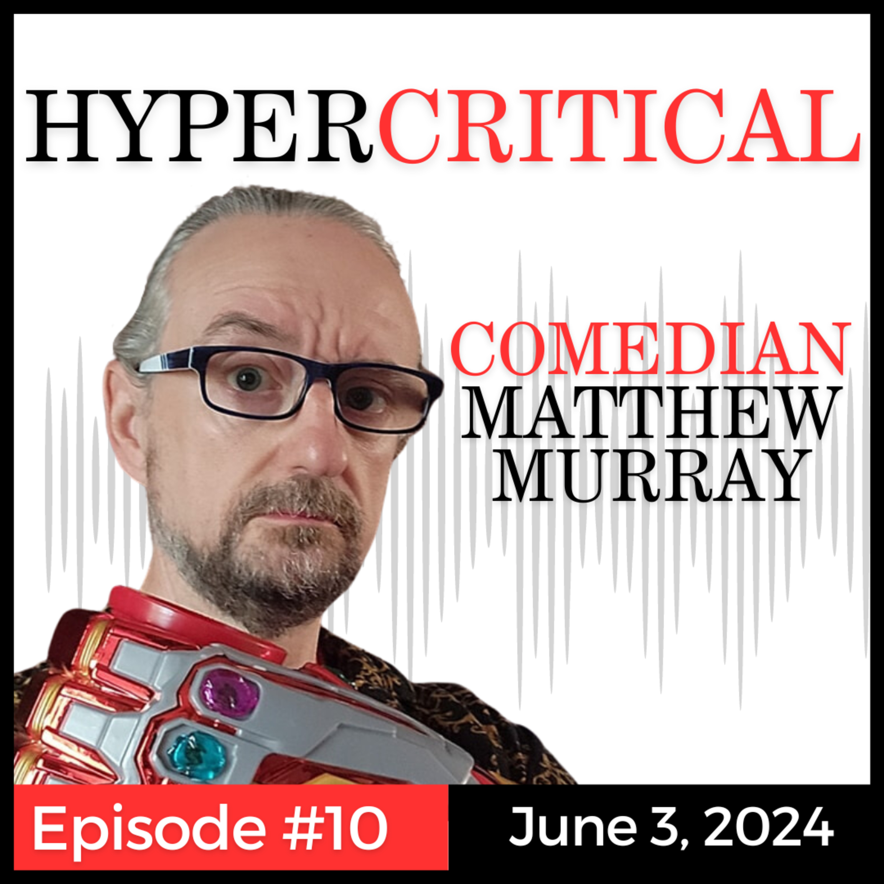 Hypercritical - Comedian Matthew Murray