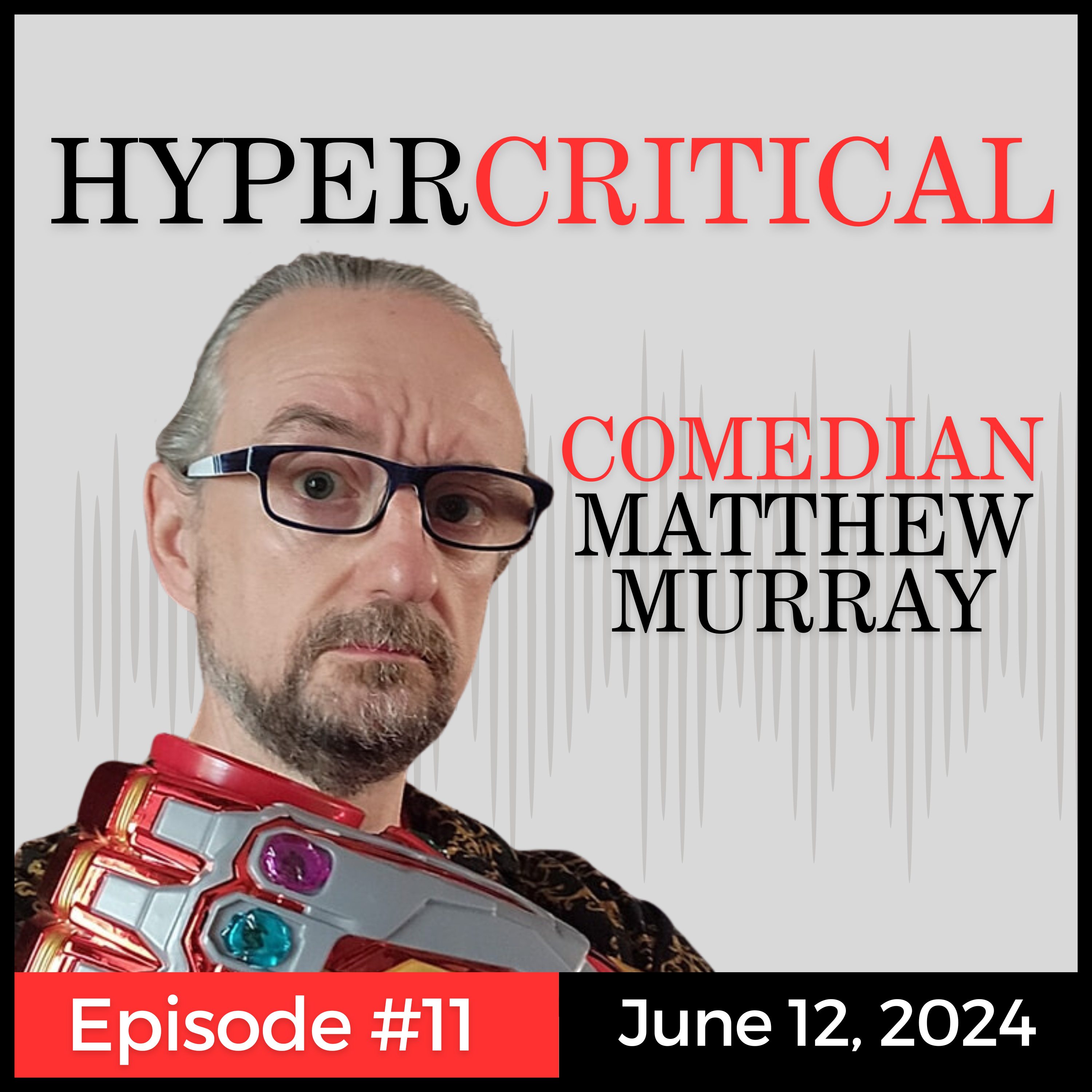 Hypercritical - Comedian Matthew Murray