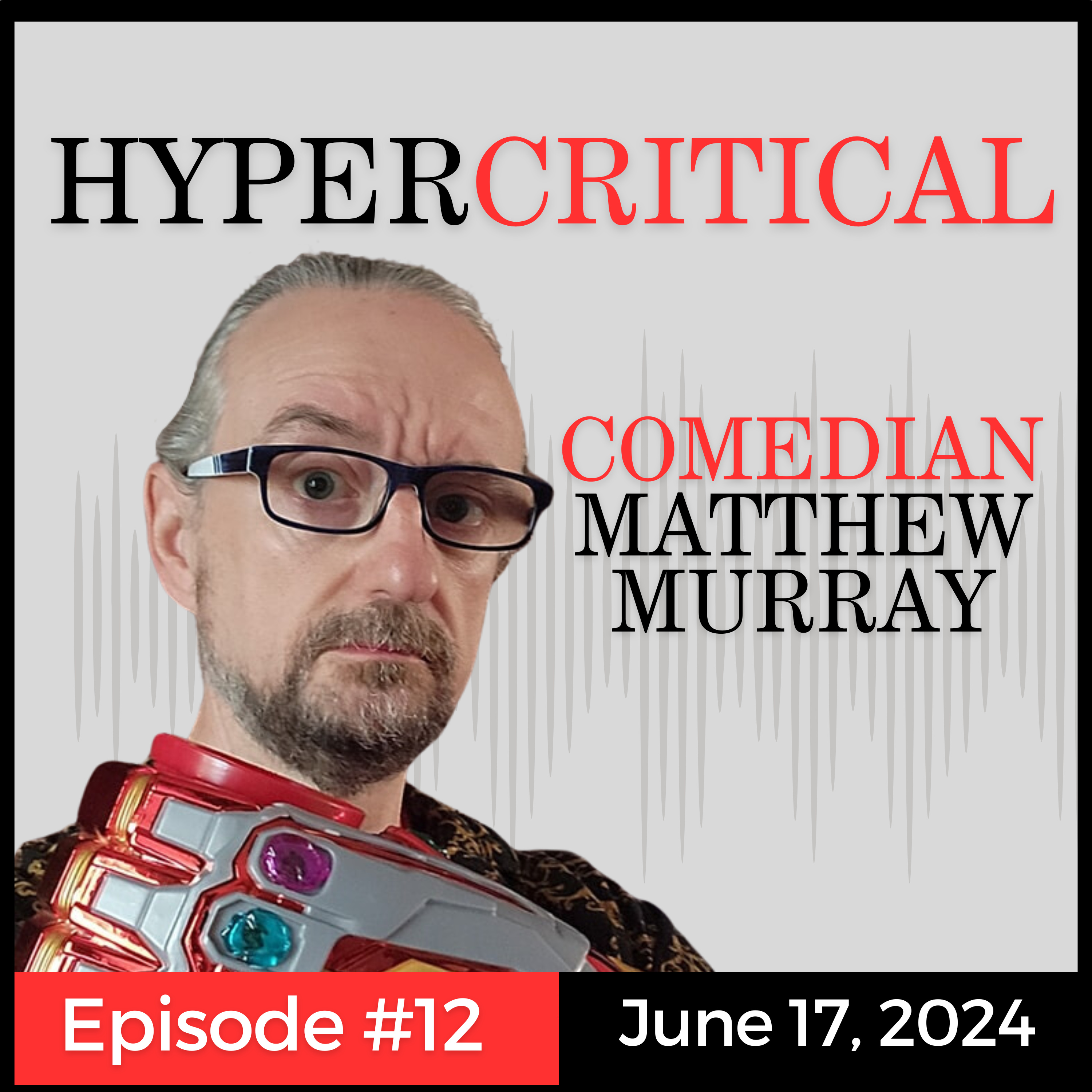 Hypercritical - Comedian Matthew Murray