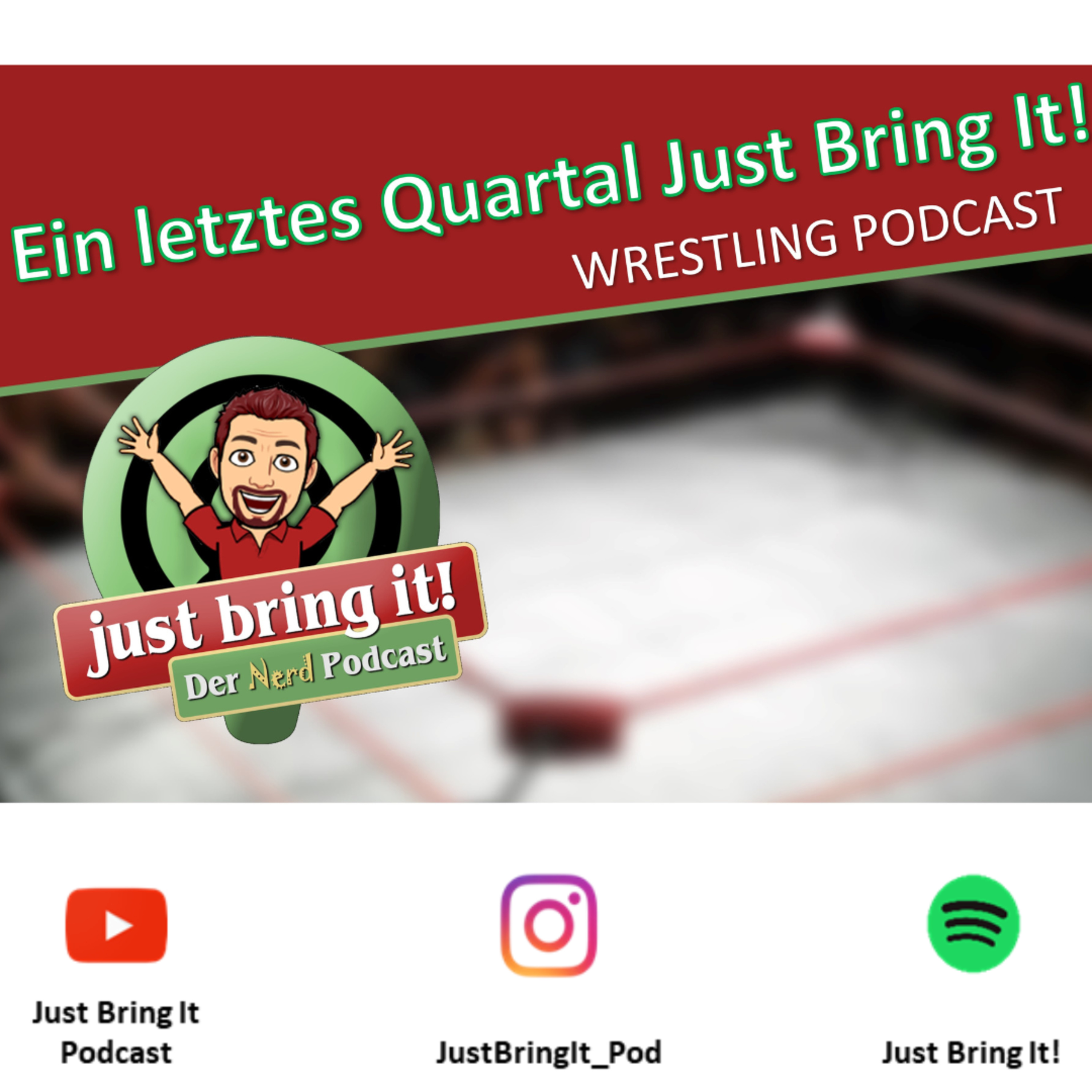 Ein letztes Quartal Just Bring It! Wrestling Podcast episode artwork