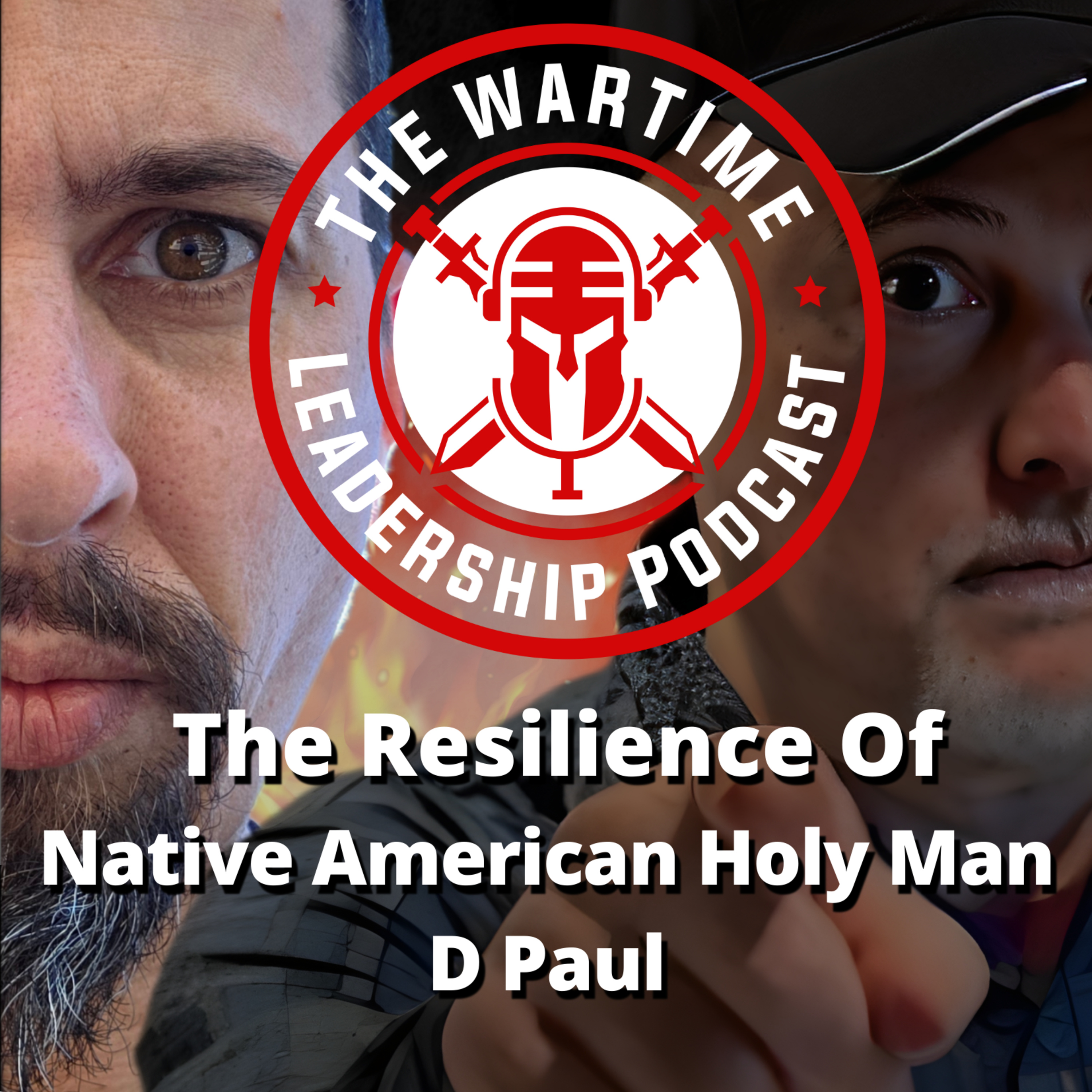 Episode 92: The Resilience of Native American Holy Man D Paul
