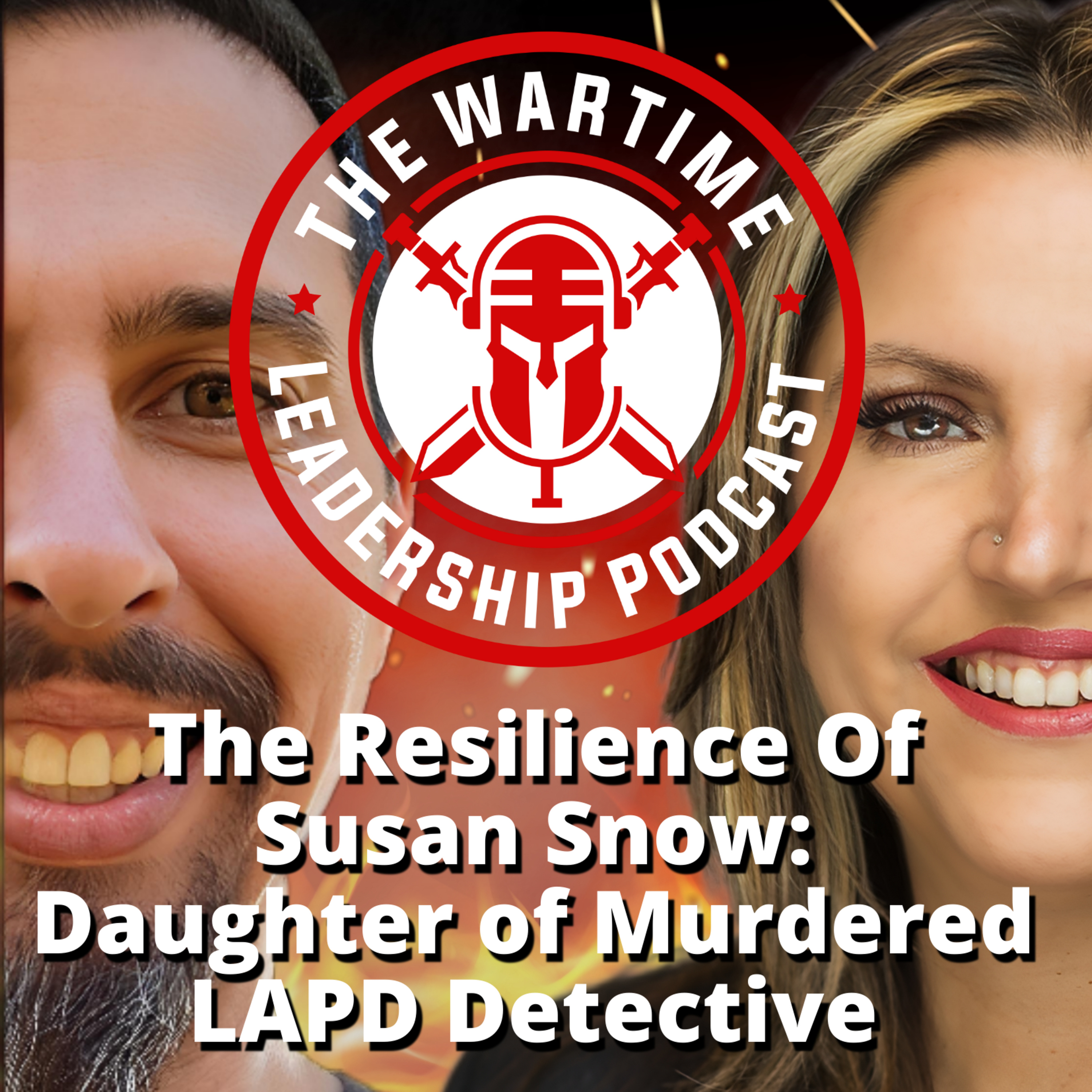 Episode 93: The Resilience Of Susan Snow: Daughter of Murdered LAPD Detective