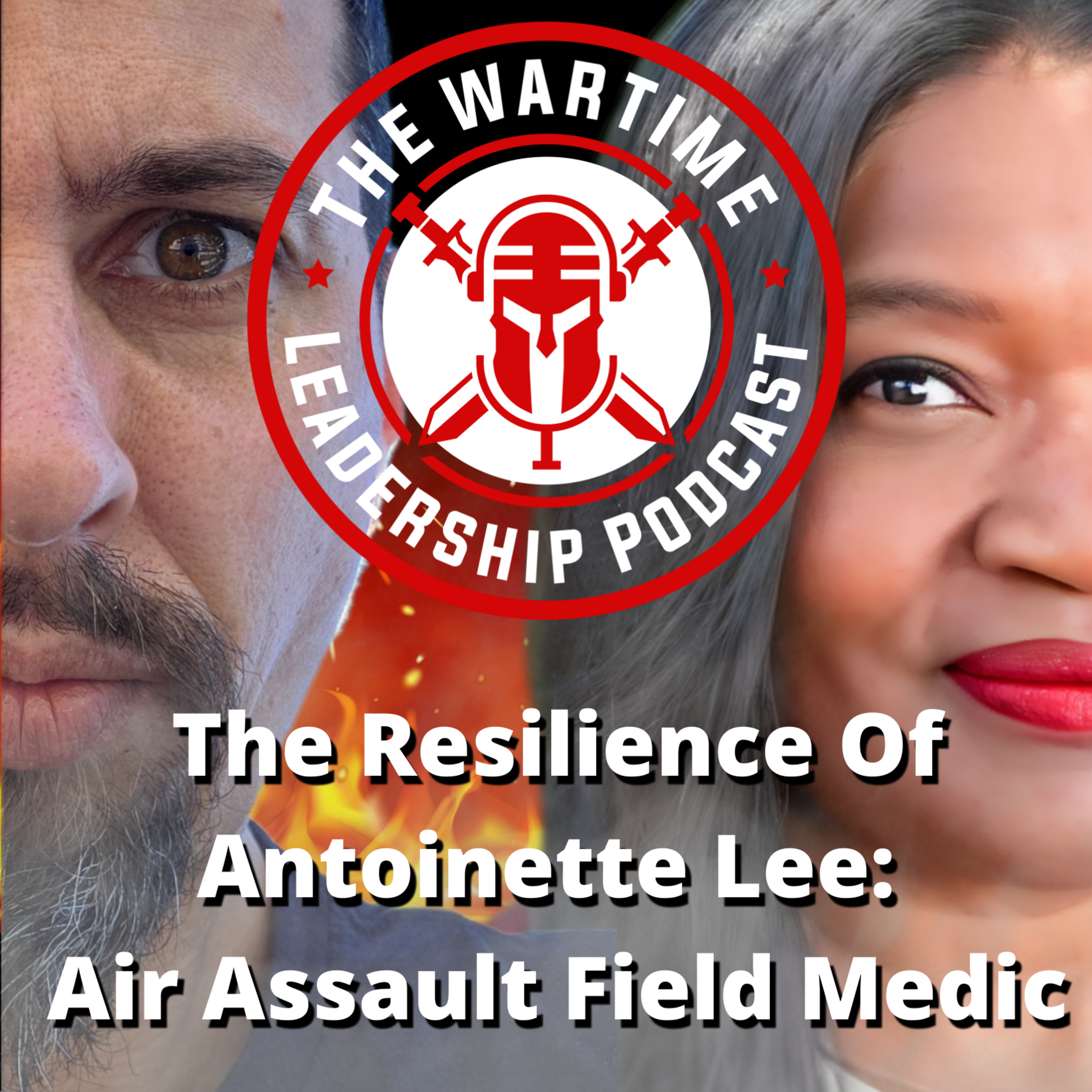 Episode 94: The Resilience of Antoinette Lee: Air Assault Field Medic