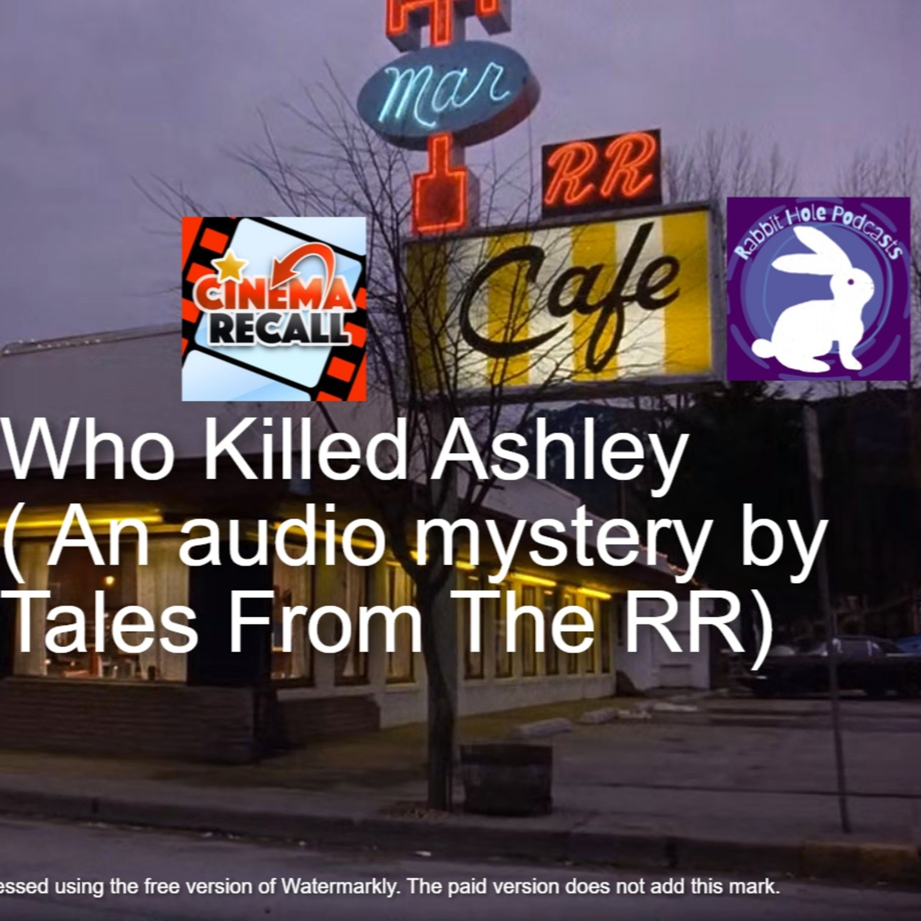 Who Killed Ashley (Clips from Season one of Tales From The RR)