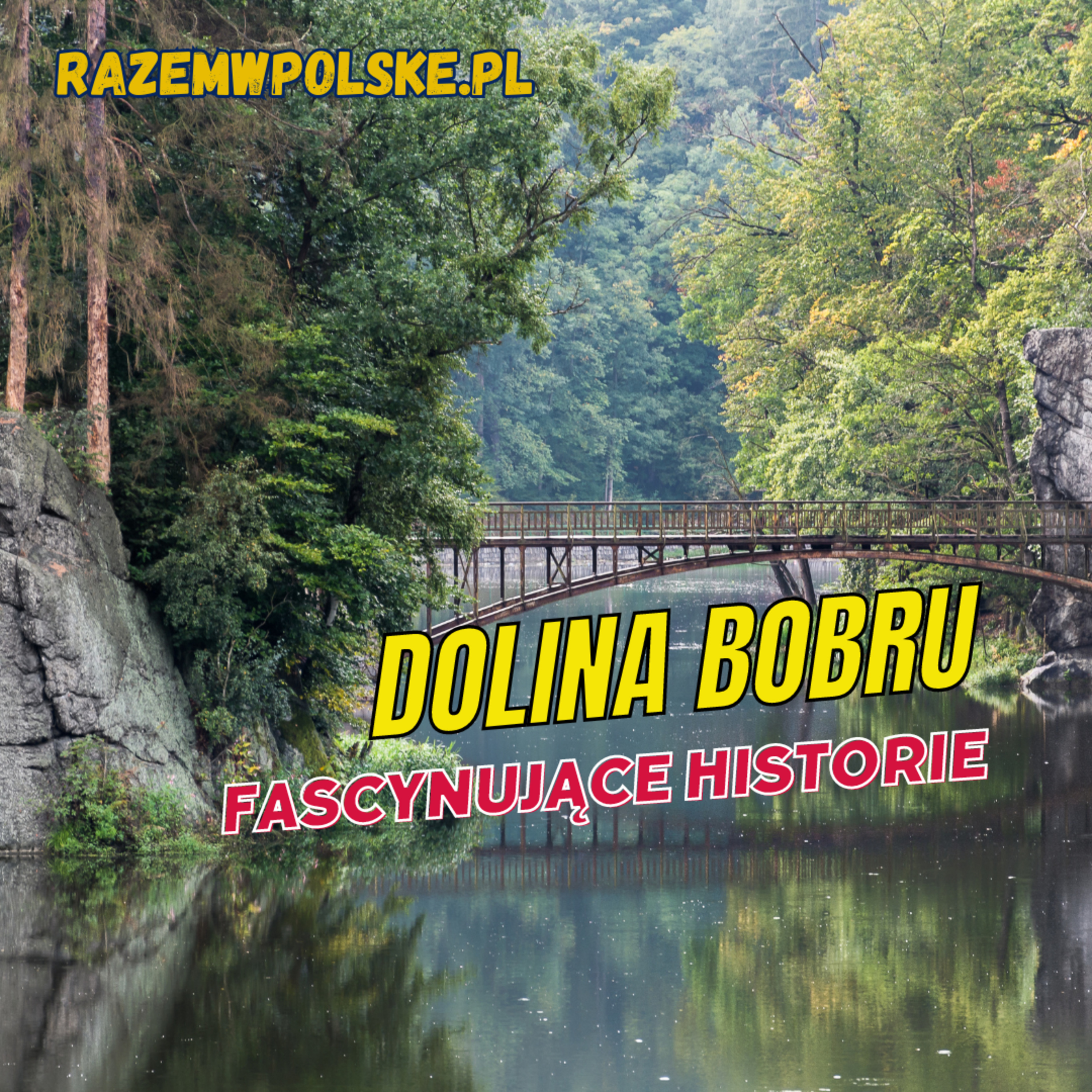 #124 Dolny Śląsk, miejsca, które musisz zobaczyć! Perła Zachodu, Zapora Pilchowice, Kolej Doliny Bobru episode artwork