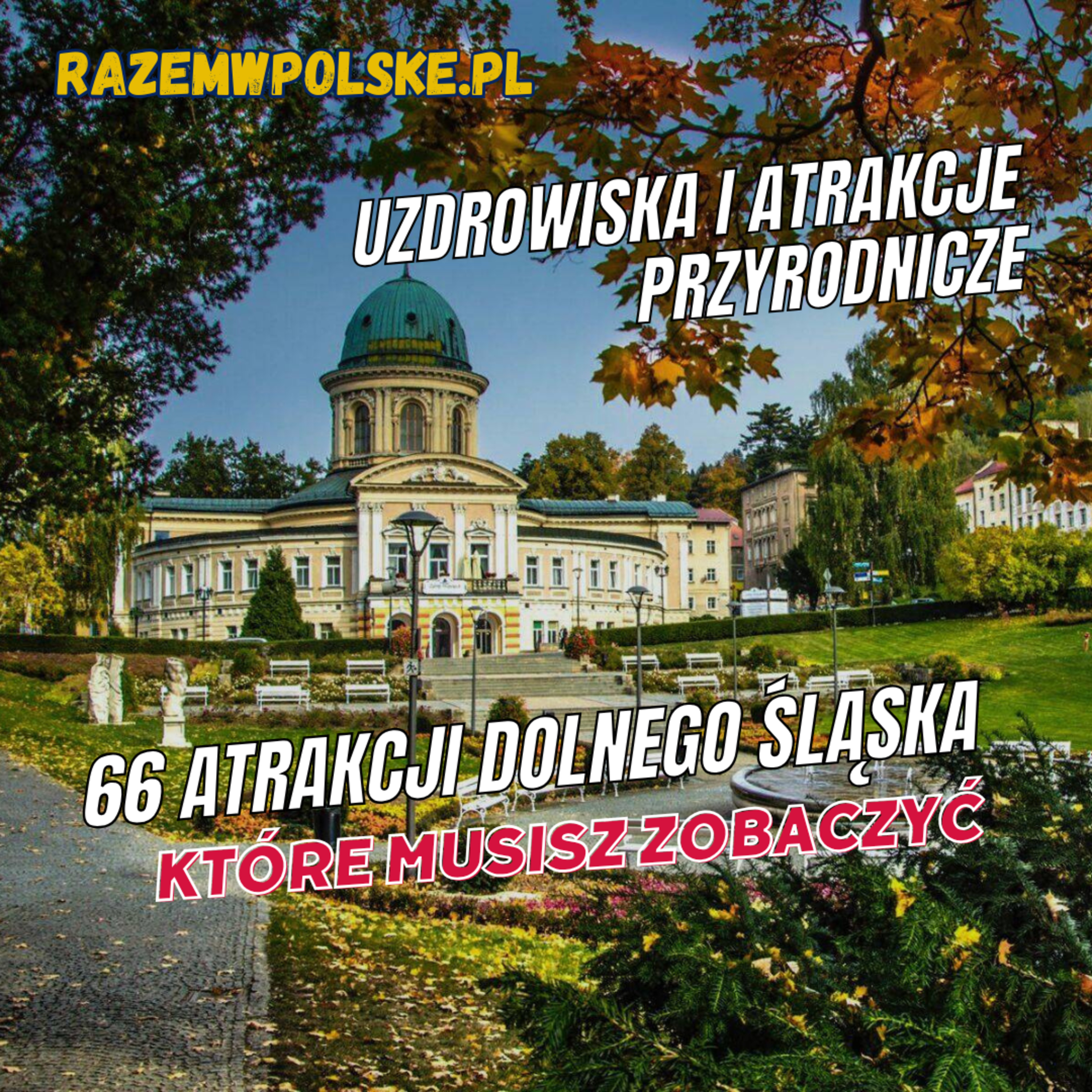 Podróże po Polsce RAZEMwPOLSKE. Atrakcje turystyczne, ciekawe miejsca, historie. Sprawdź co zobaczyć