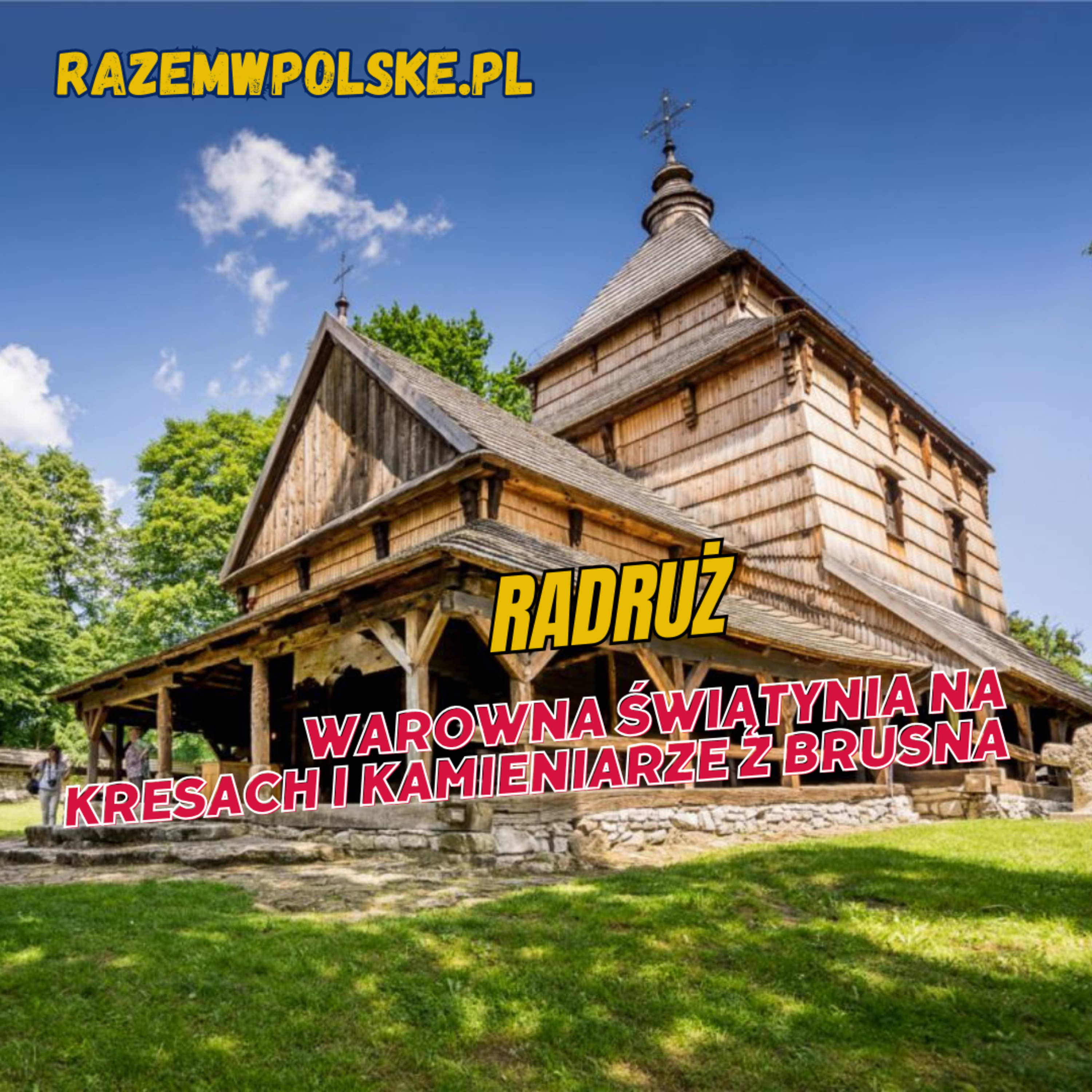 #134 Radruż. Warowna świątynia na Kresach i kamieniarze z Brusna episode artwork