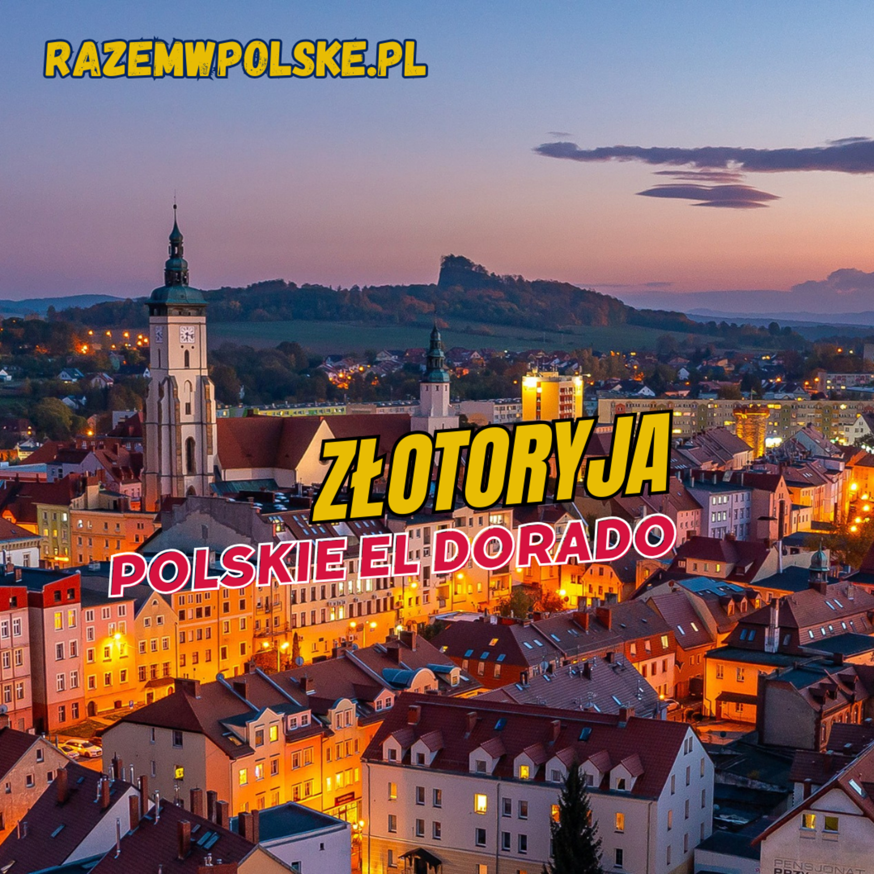 #135 Polskie El Dorado. Złotoryja legendarne złote miasto. Co zobaczyć w stolicy polskiego złota episode artwork