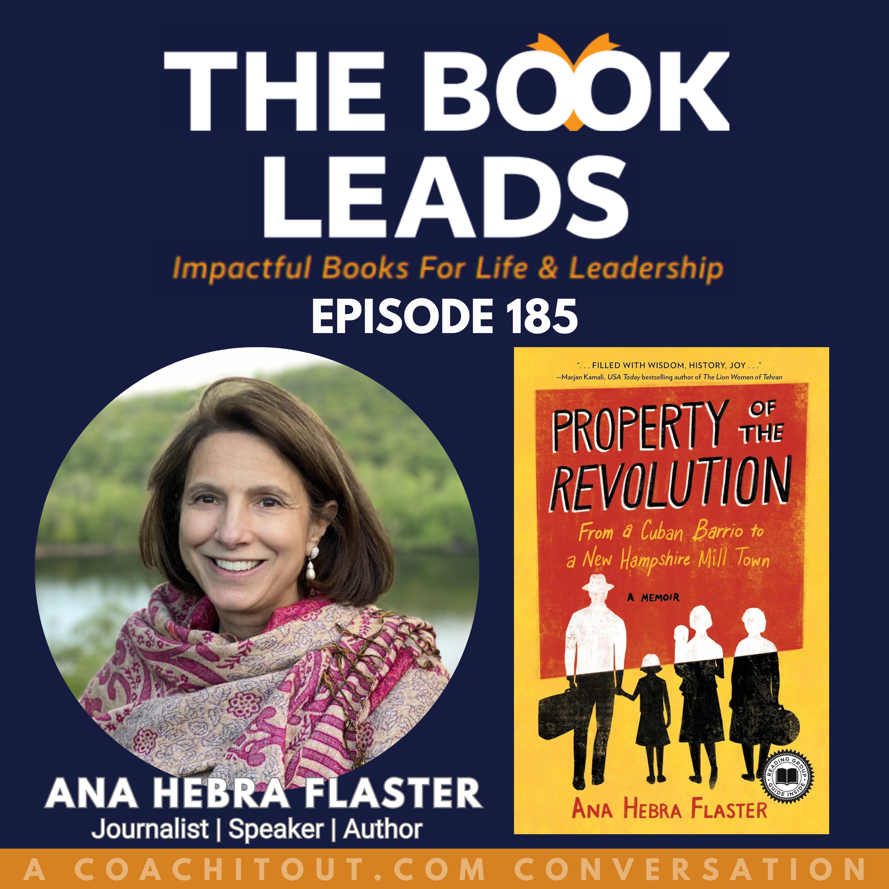 Episode 185: Ana Hebra Flaster and her book, Property of the Revolution: From a Cuban Barrio to a New Hampshire Mill Town episode artwork