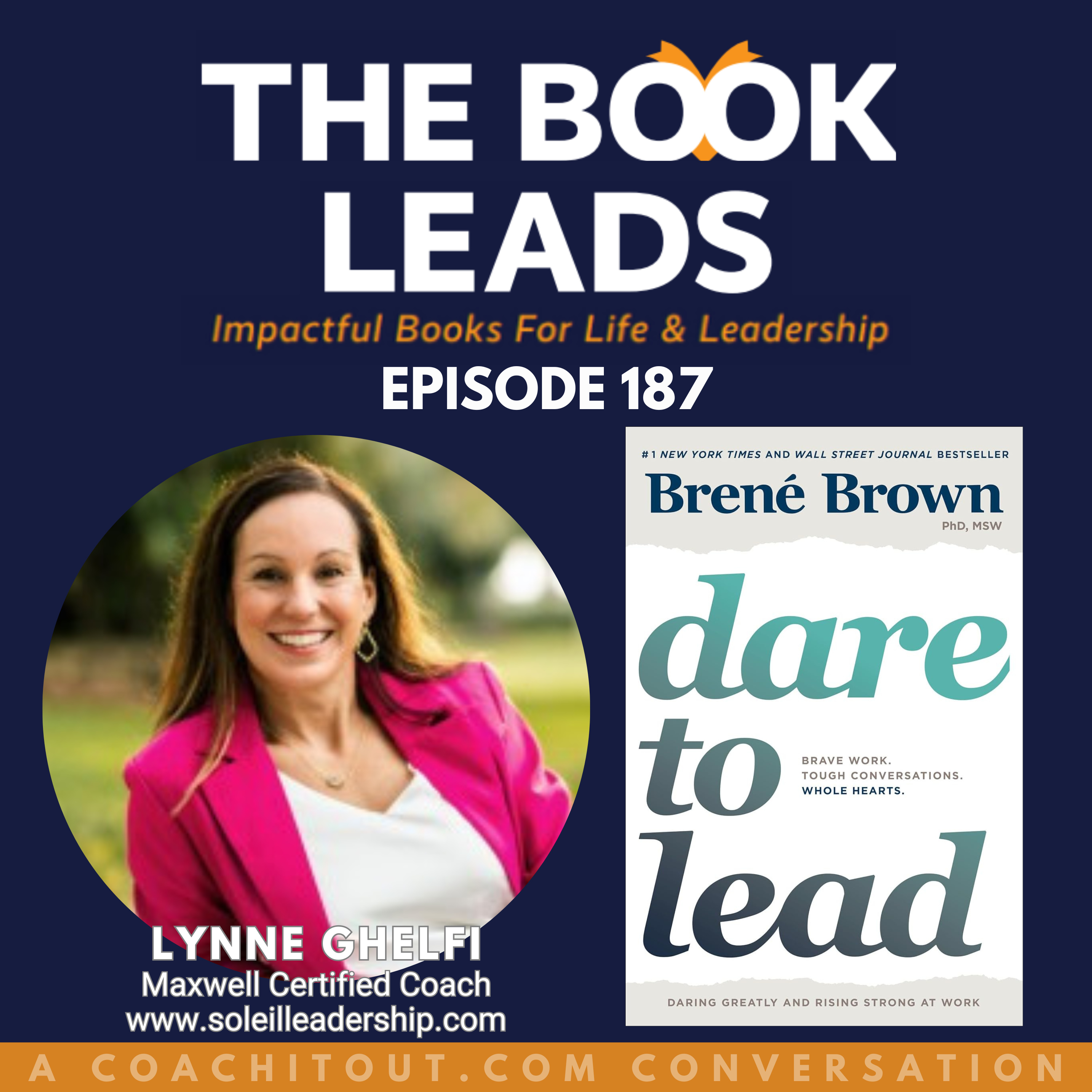 Episode 187: Lynne Beausoleil Ghelfi & Dare to Lead: Brave Work. Tough Conversations. Whole Hearts. by Brene Brown episode artwork