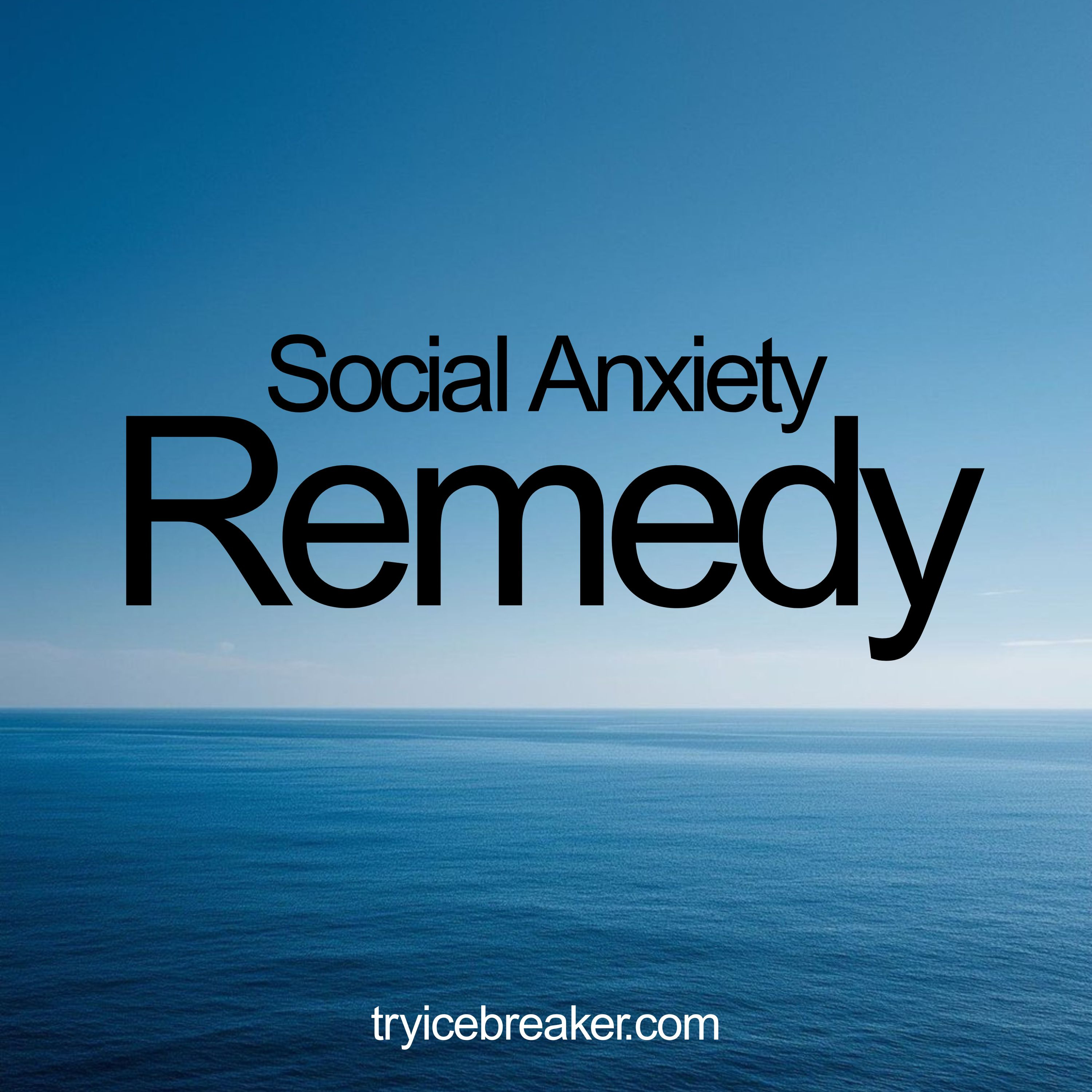 Social Anxiety Remedy