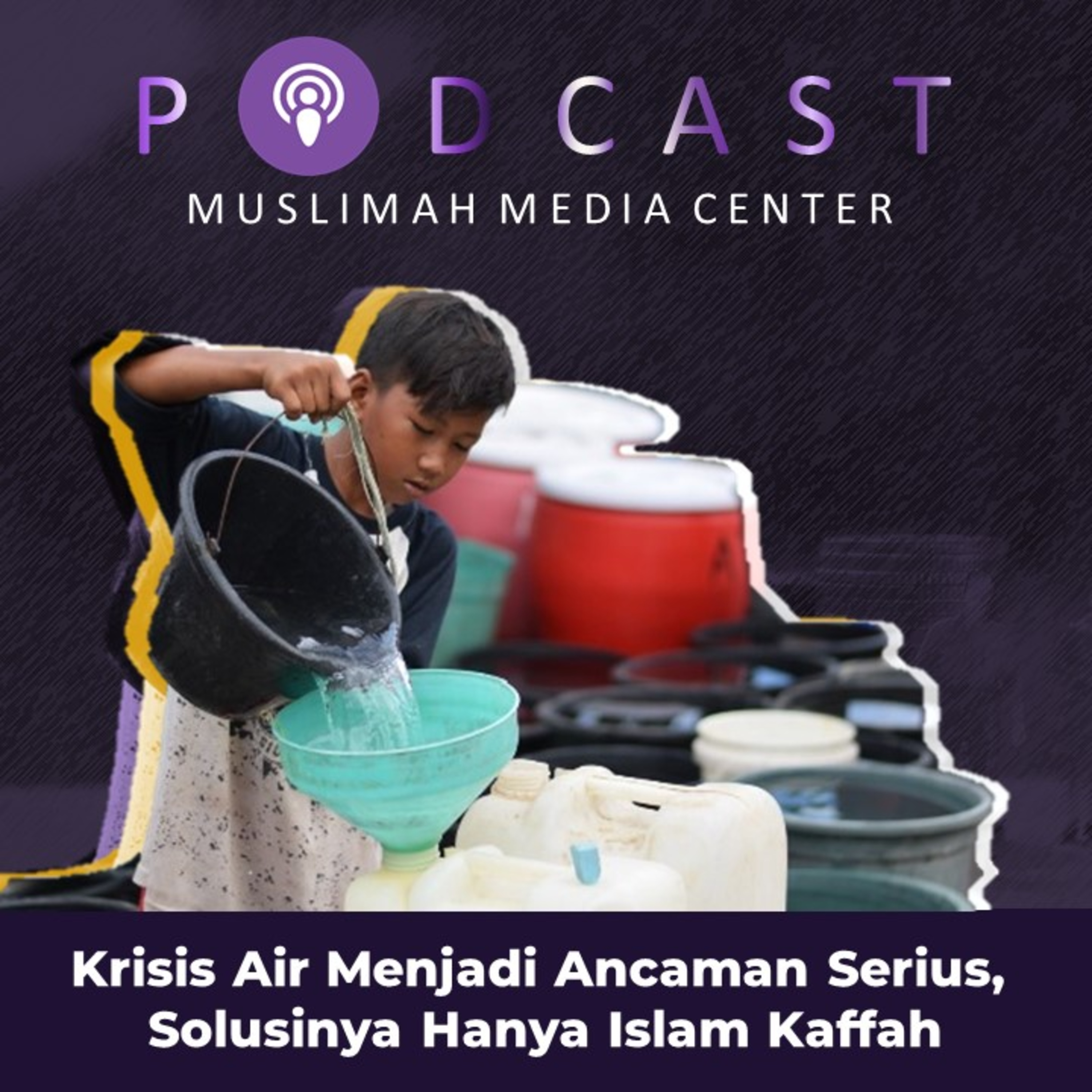 Ngomong Politik - Krisis Air Menjadi Ancaman Serius, Solusinya Hanya Islam Kaffah  episode artwork